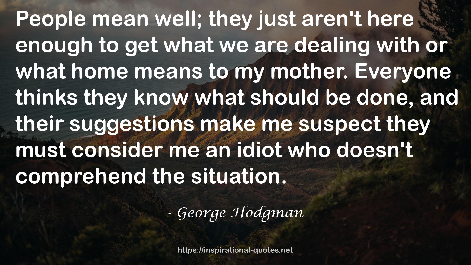 George Hodgman QUOTES