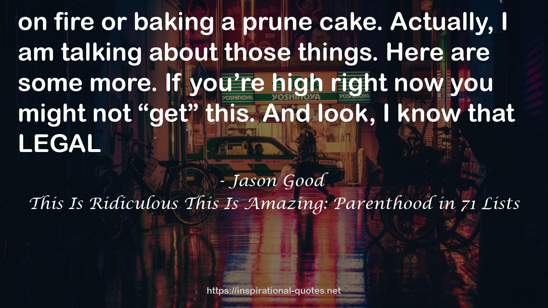 This Is Ridiculous This Is Amazing: Parenthood in 71 Lists QUOTES
