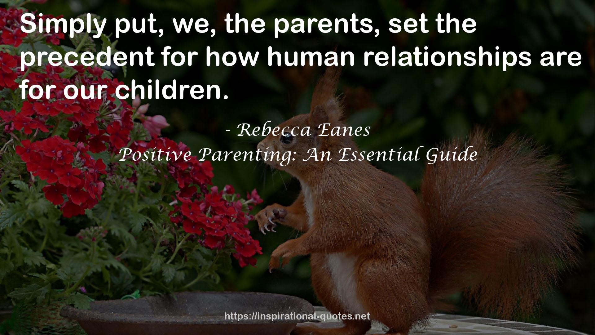 Positive Parenting: An Essential Guide QUOTES