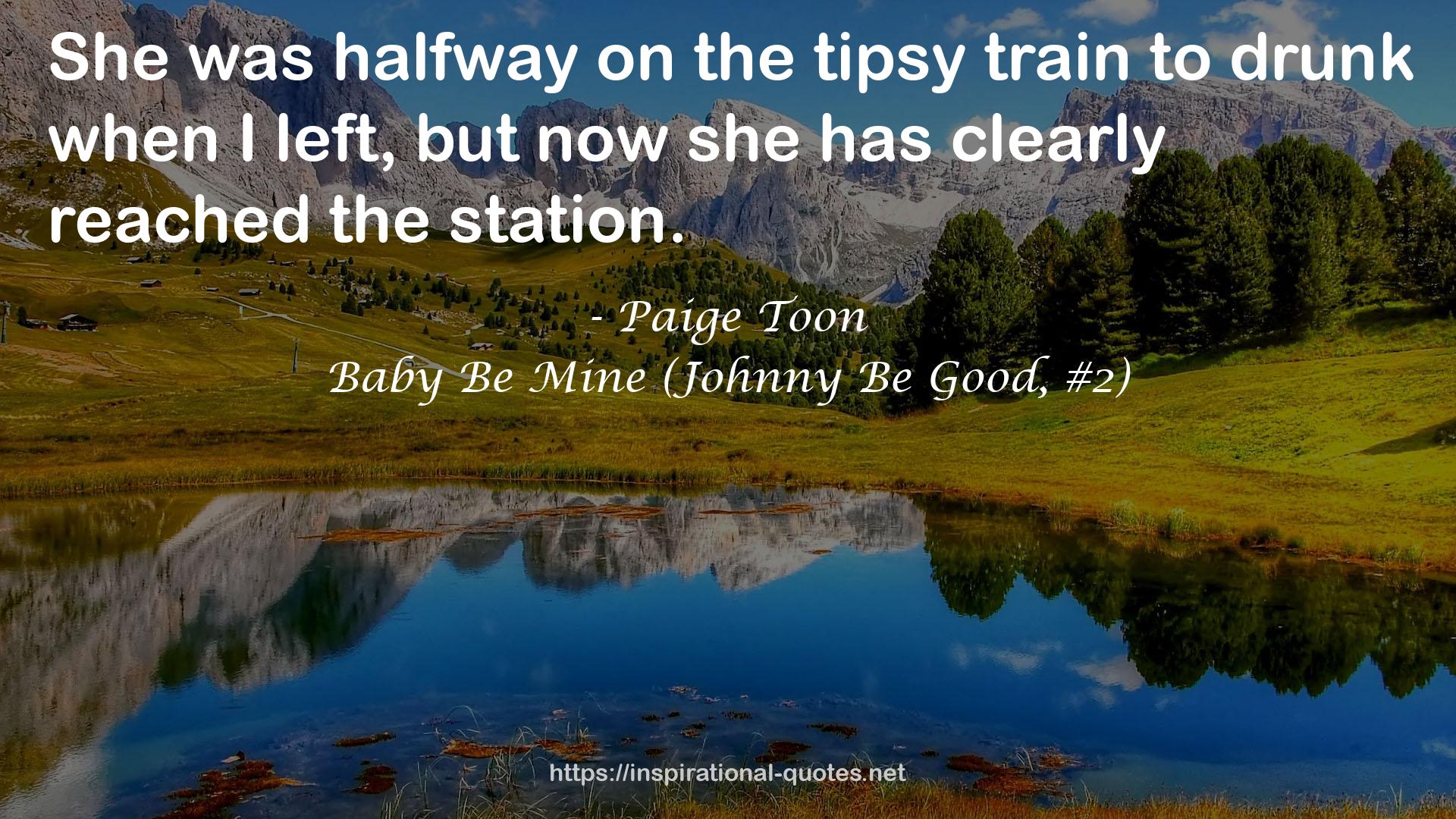 Baby Be Mine (Johnny Be Good, #2) QUOTES