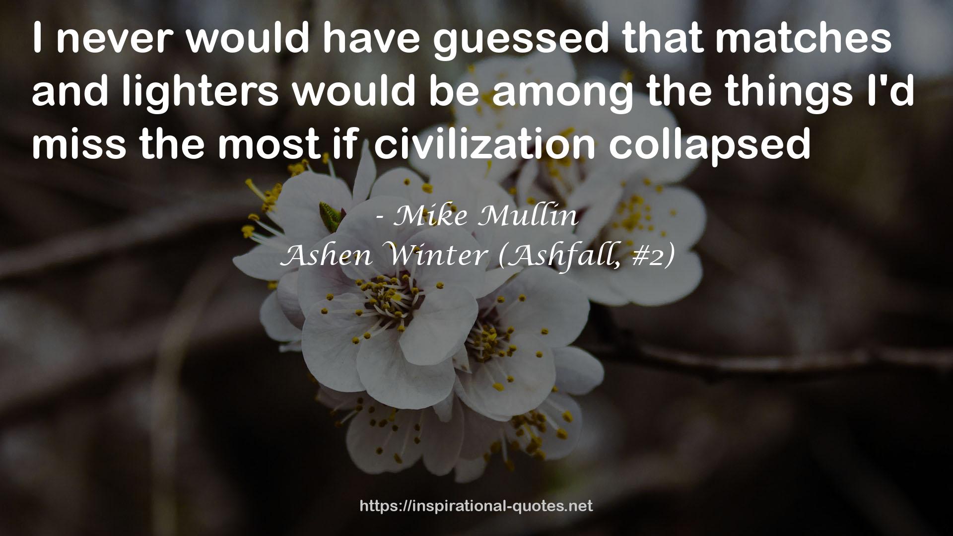 Ashen Winter (Ashfall, #2) QUOTES