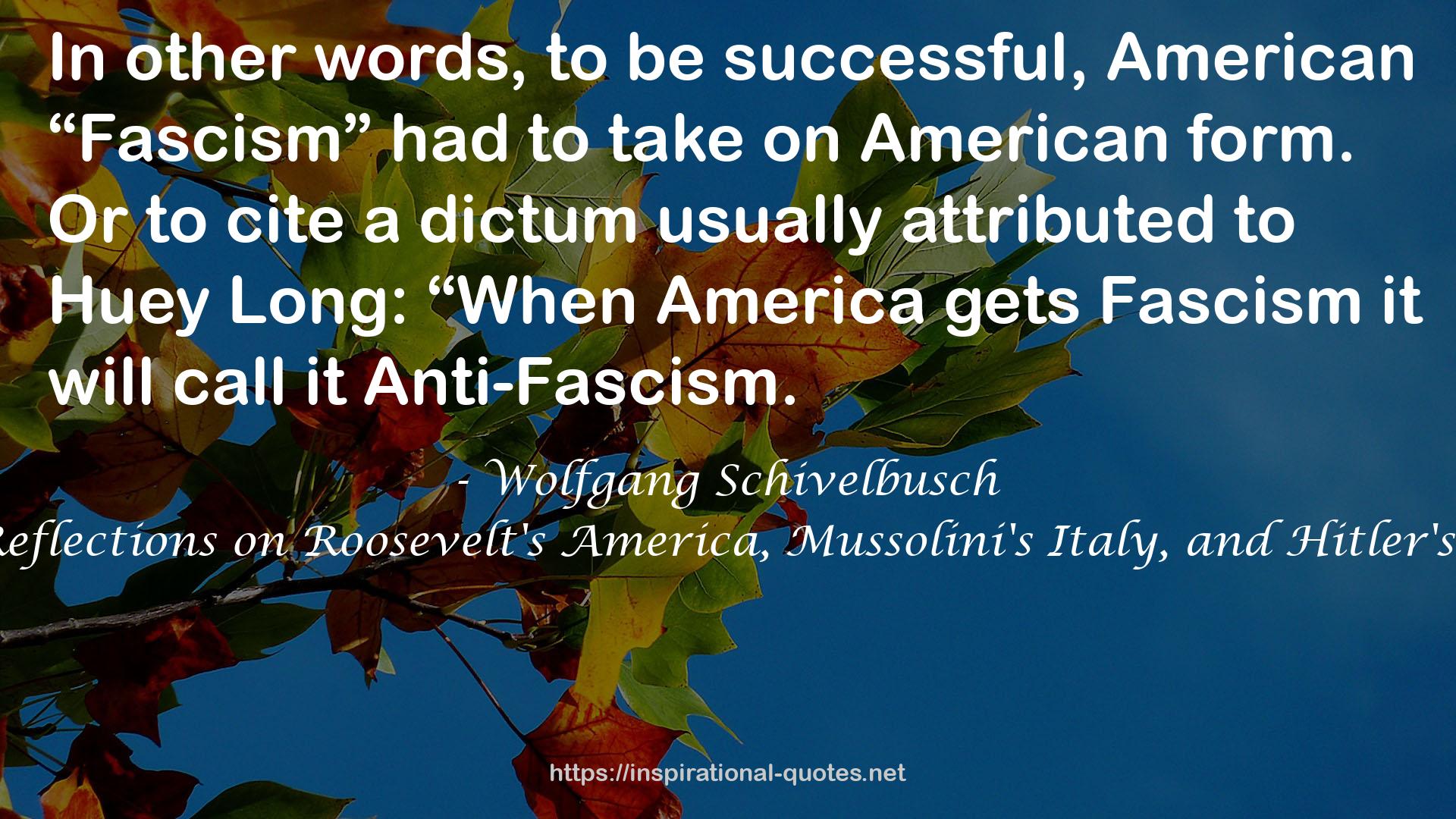 Three New Deals: Reflections on Roosevelt's America, Mussolini's Italy, and Hitler's Germany, 1933-1939 QUOTES