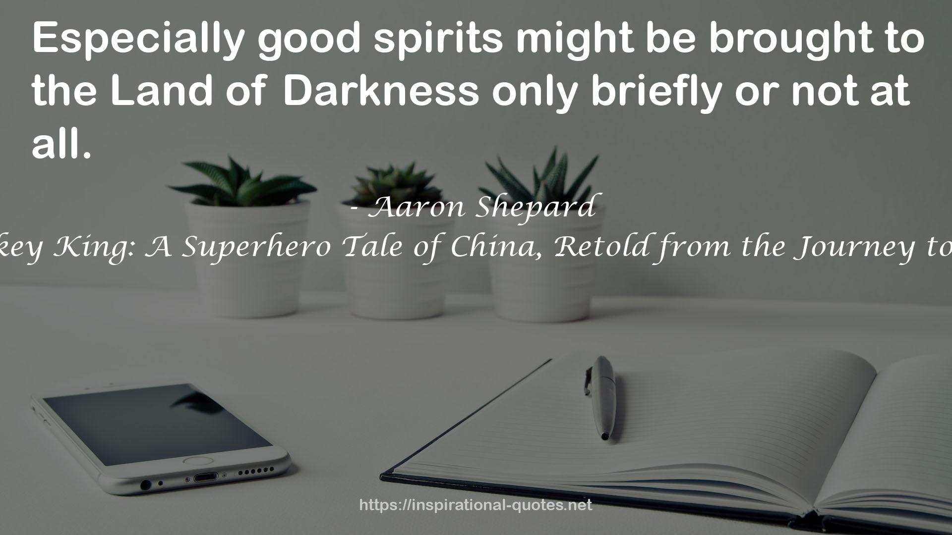 The Monkey King: A Superhero Tale of China, Retold from the Journey to the West QUOTES