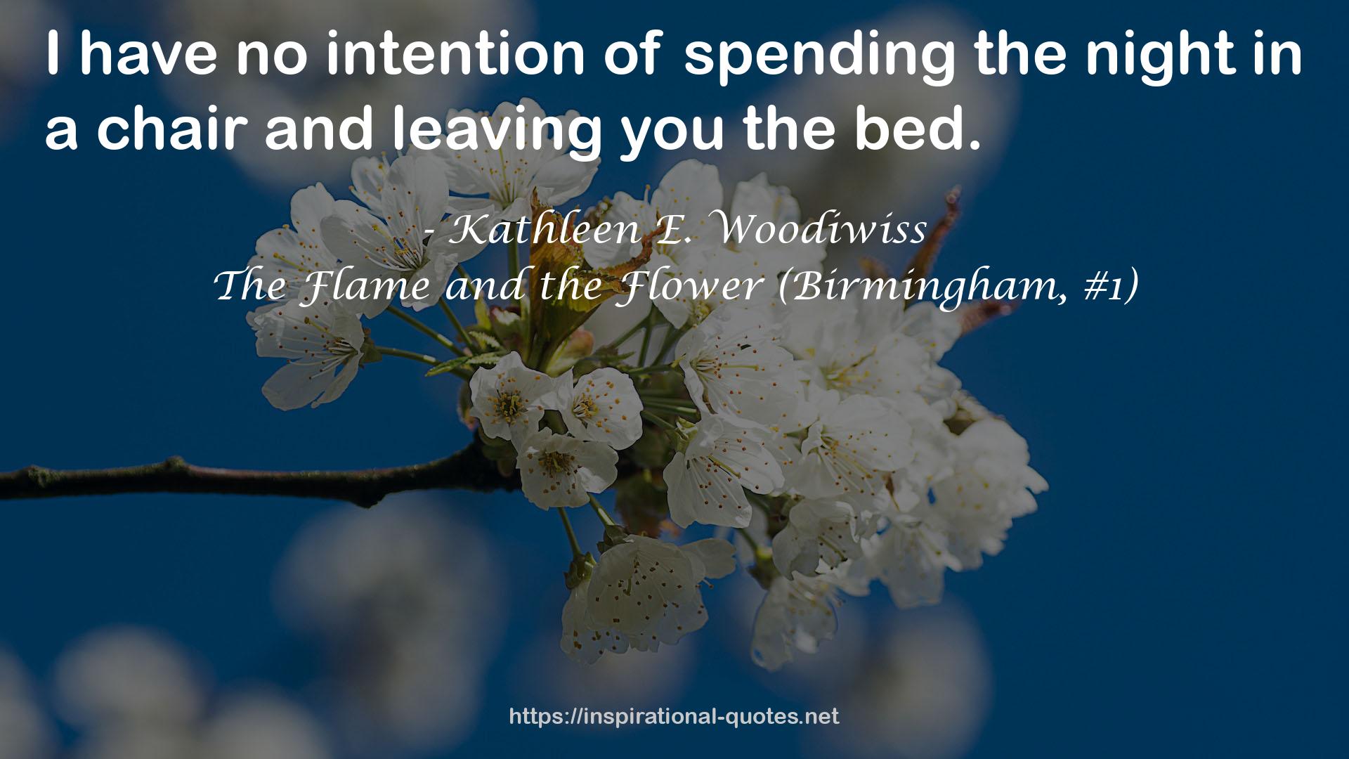 The Flame and the Flower (Birmingham, #1) QUOTES