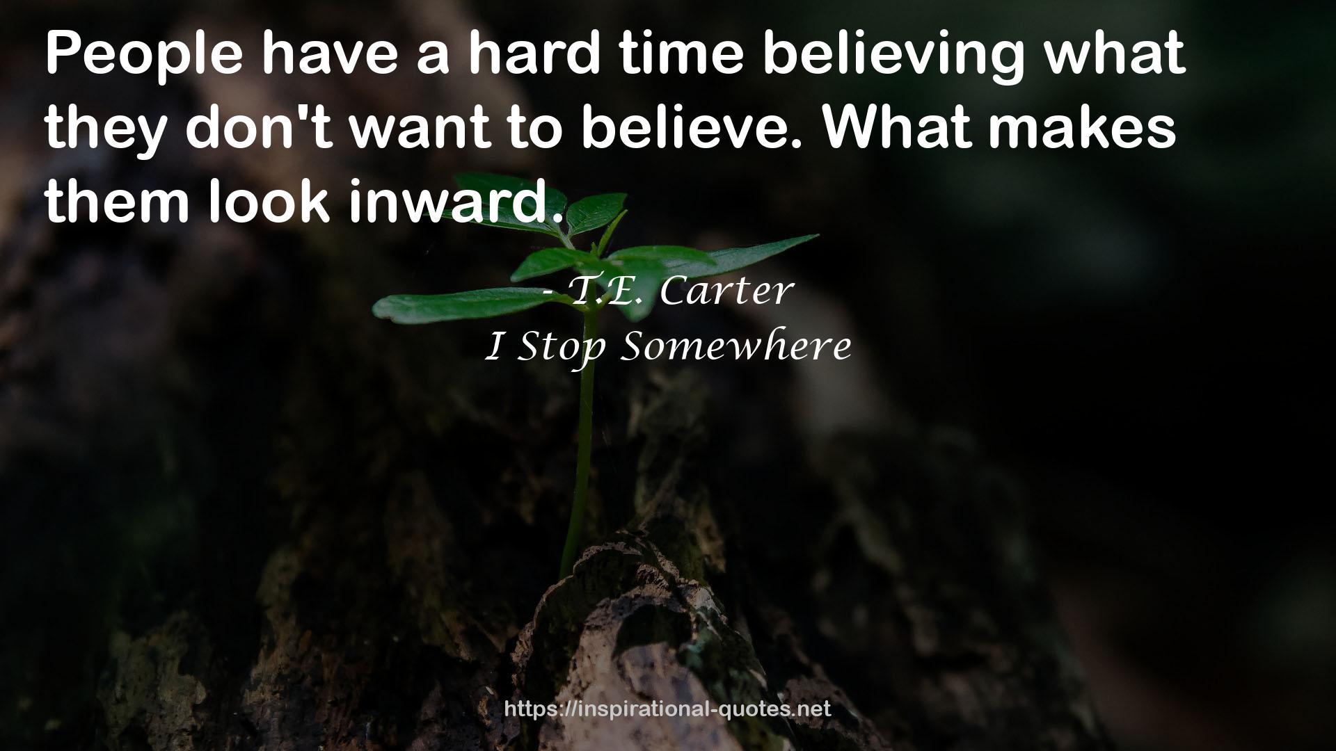 T.E. Carter QUOTES