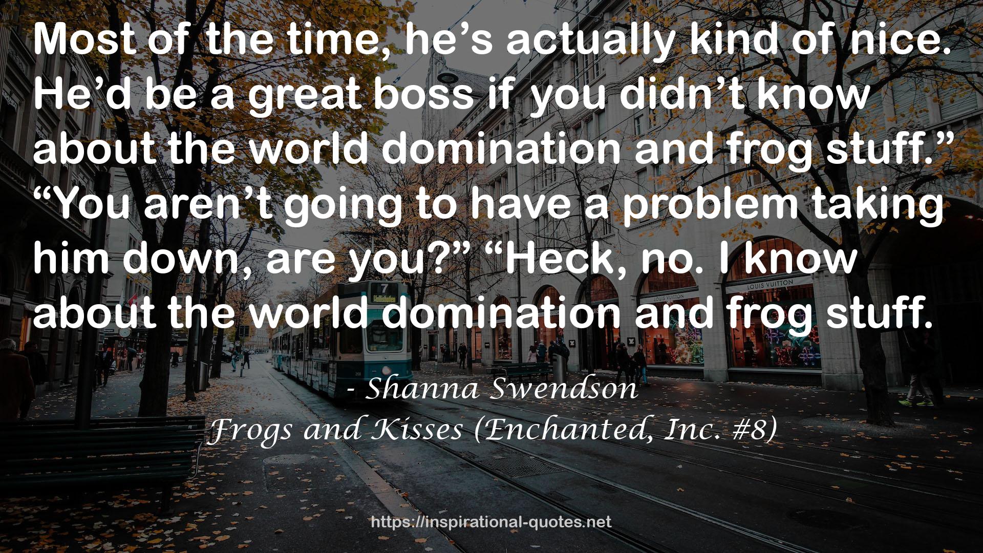 Frogs and Kisses (Enchanted, Inc. #8) QUOTES