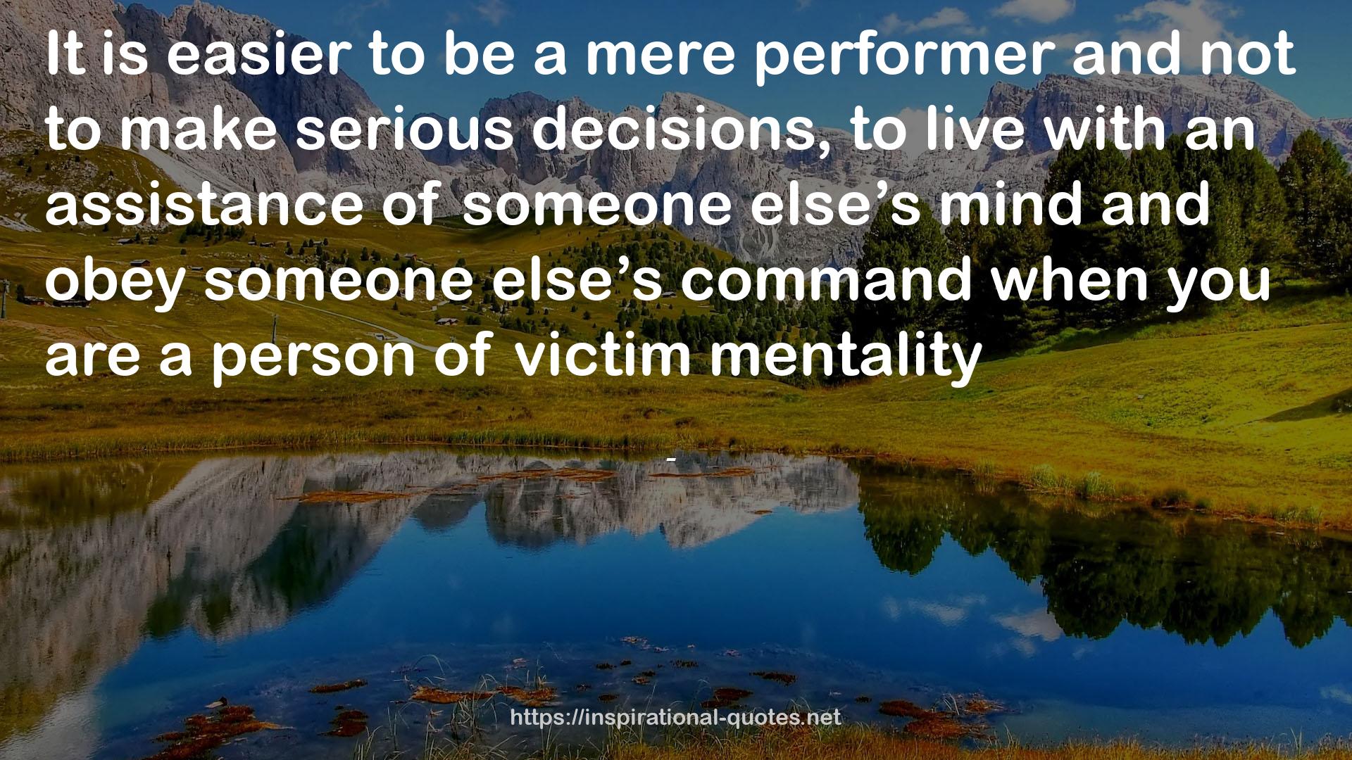 a mere performer  QUOTES