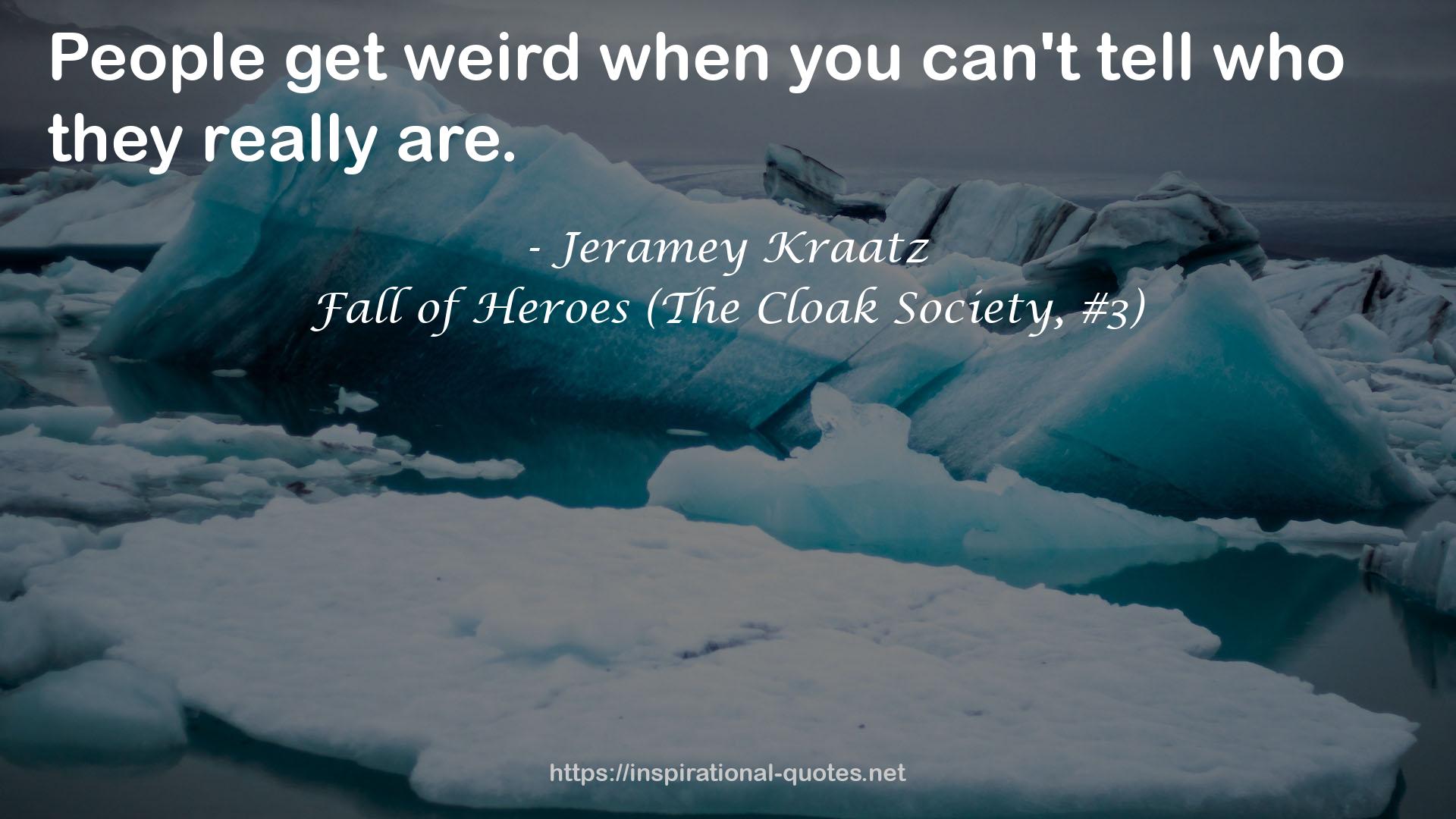 Fall of Heroes (The Cloak Society, #3) QUOTES