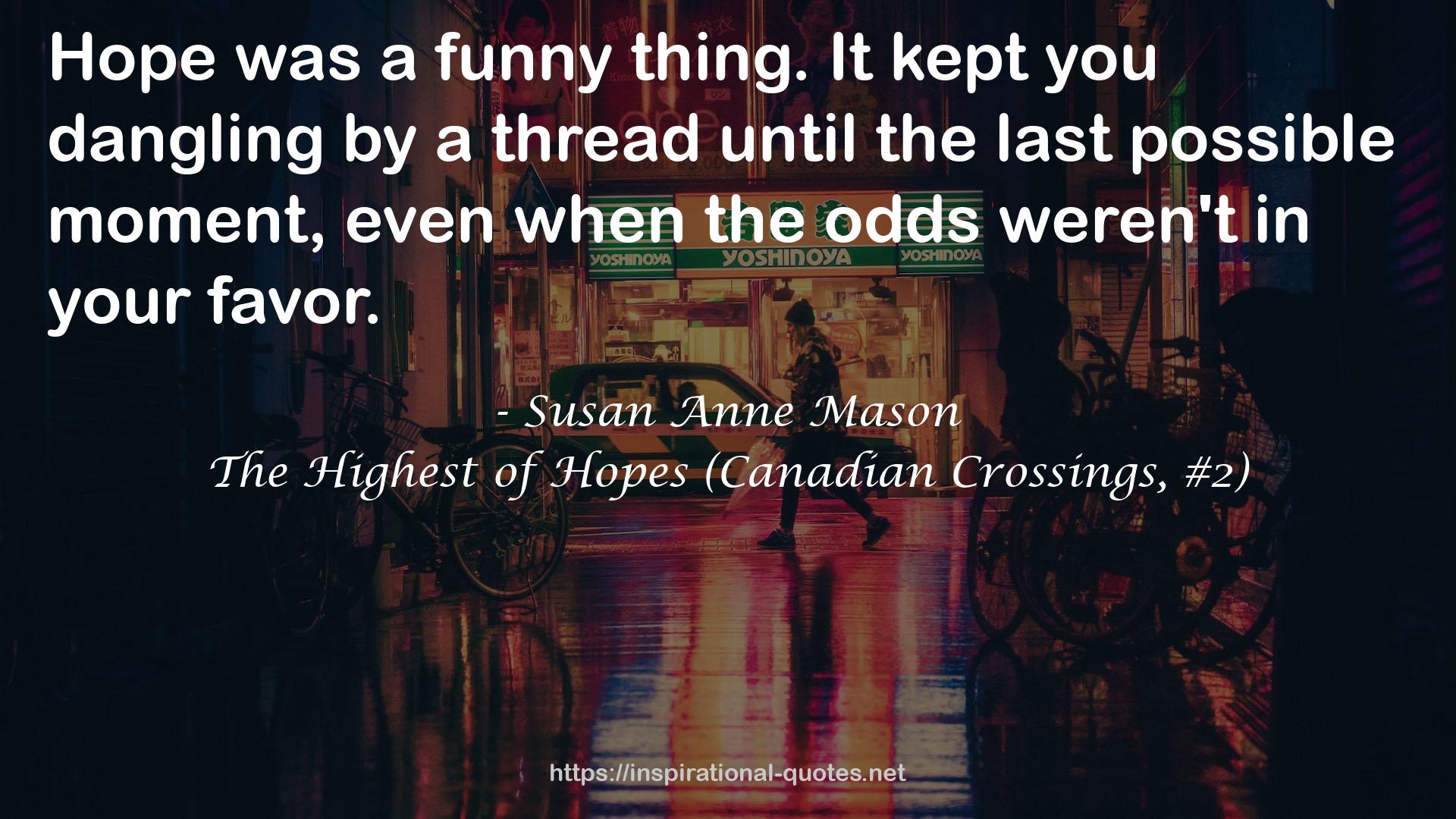 The Highest of Hopes (Canadian Crossings, #2) QUOTES
