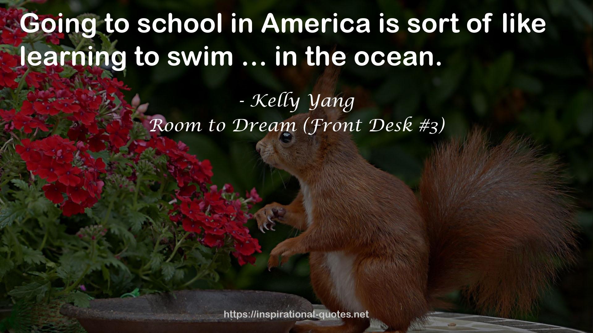Room to Dream (Front Desk #3) QUOTES
