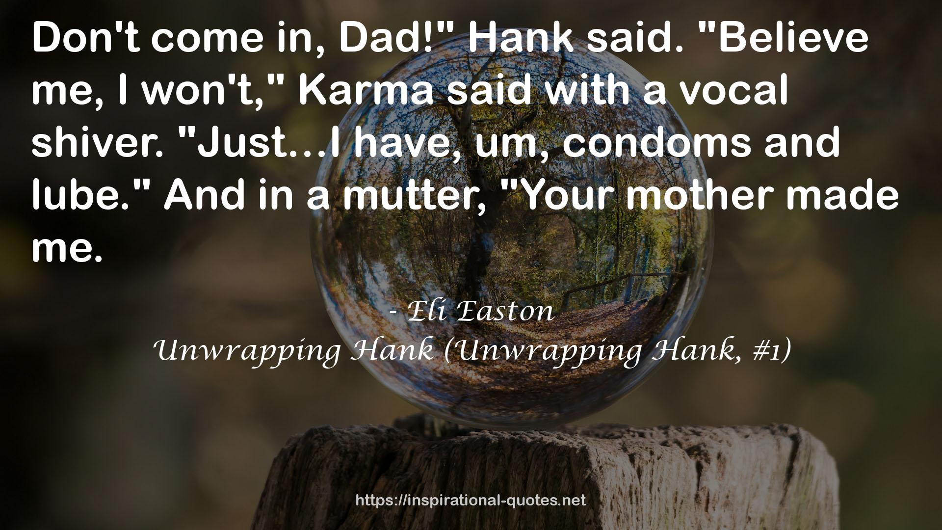Unwrapping Hank (Unwrapping Hank, #1) QUOTES