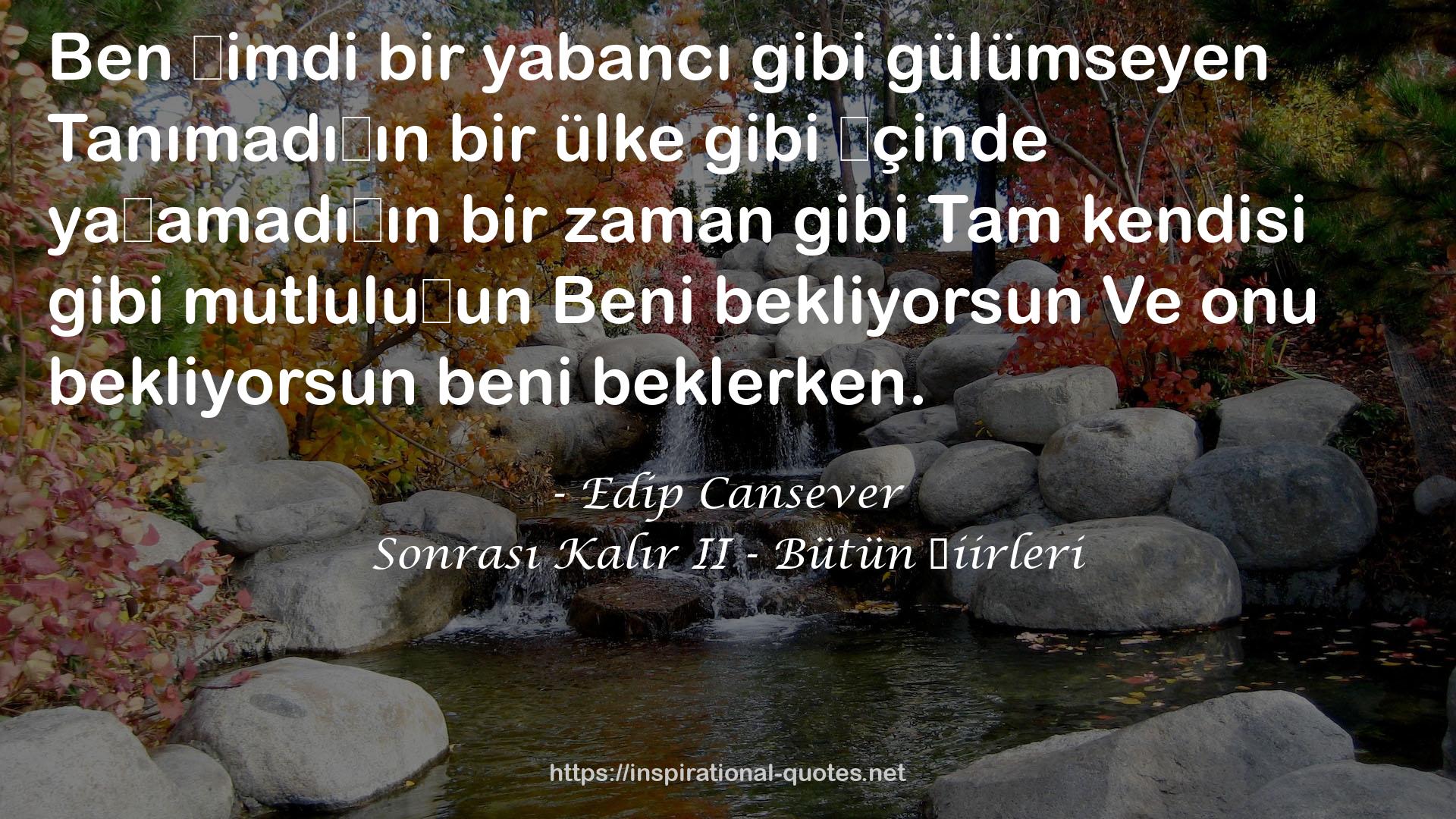 Sonrası Kalır II - Bütün Şiirleri QUOTES