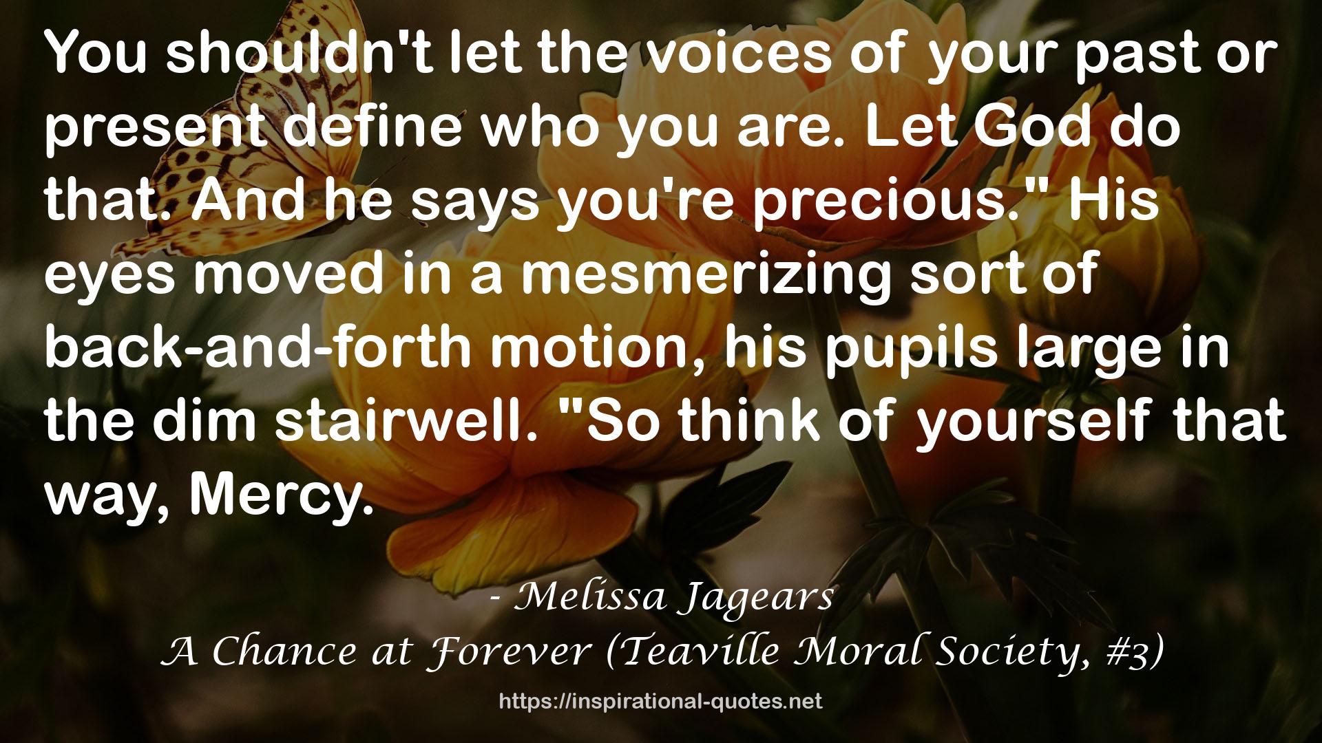 A Chance at Forever (Teaville Moral Society, #3) QUOTES