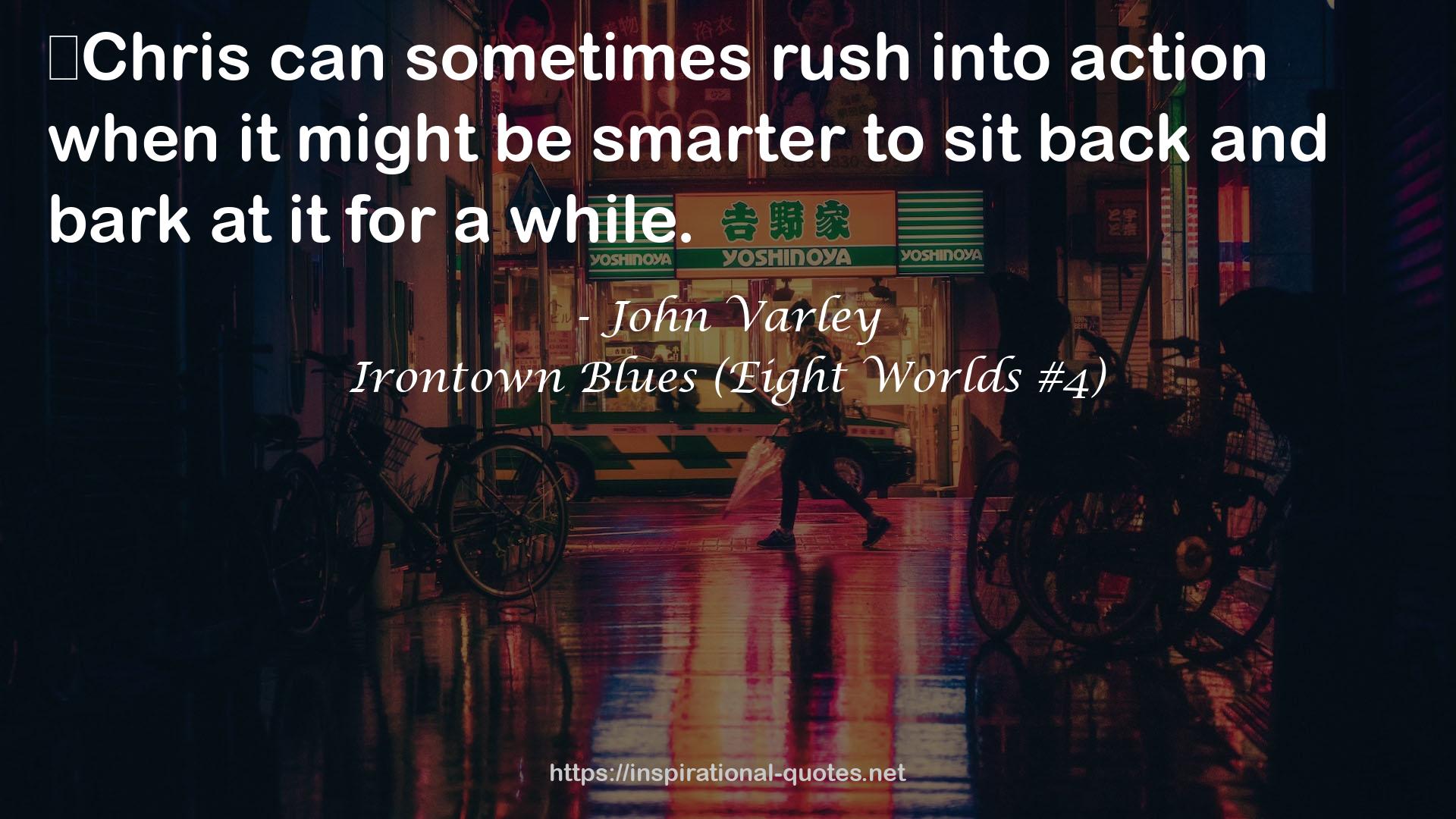 Irontown Blues (Eight Worlds #4) QUOTES