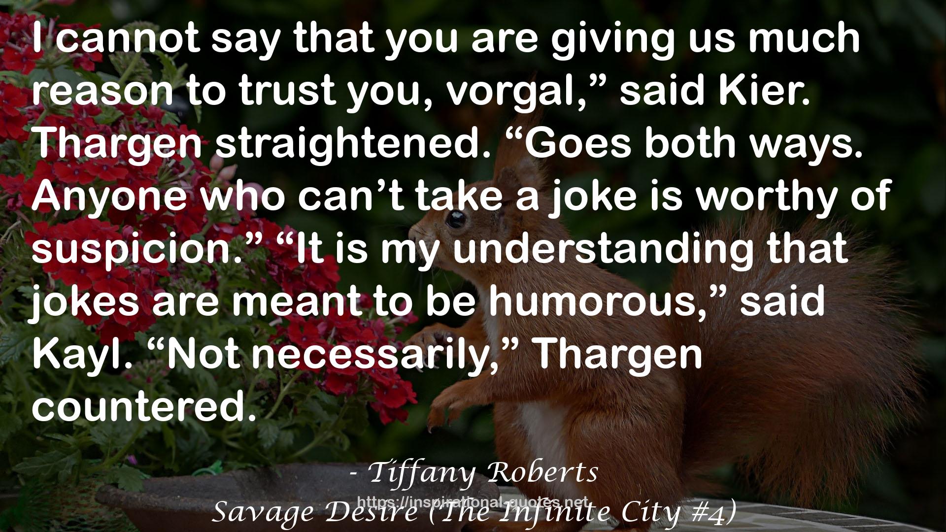 Savage Desire (The Infinite City #4) QUOTES