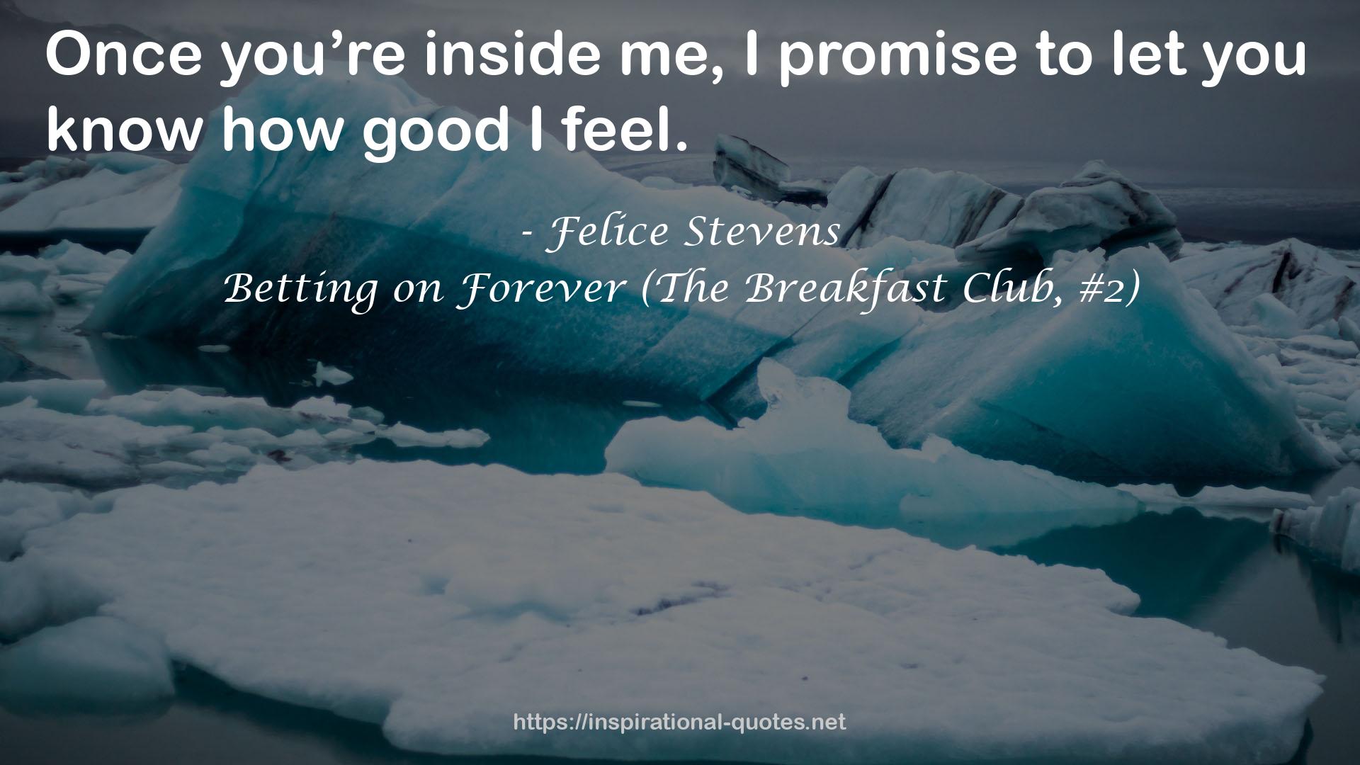 Betting on Forever (The Breakfast Club, #2) QUOTES