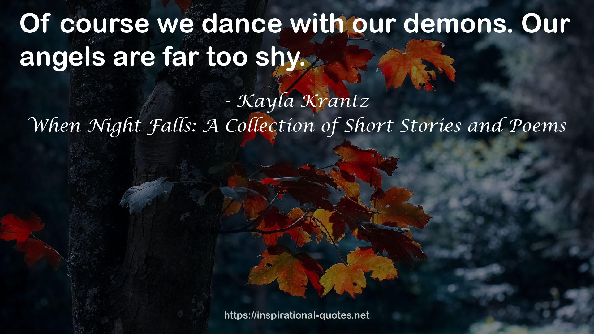 When Night Falls: A Collection of Short Stories and Poems QUOTES