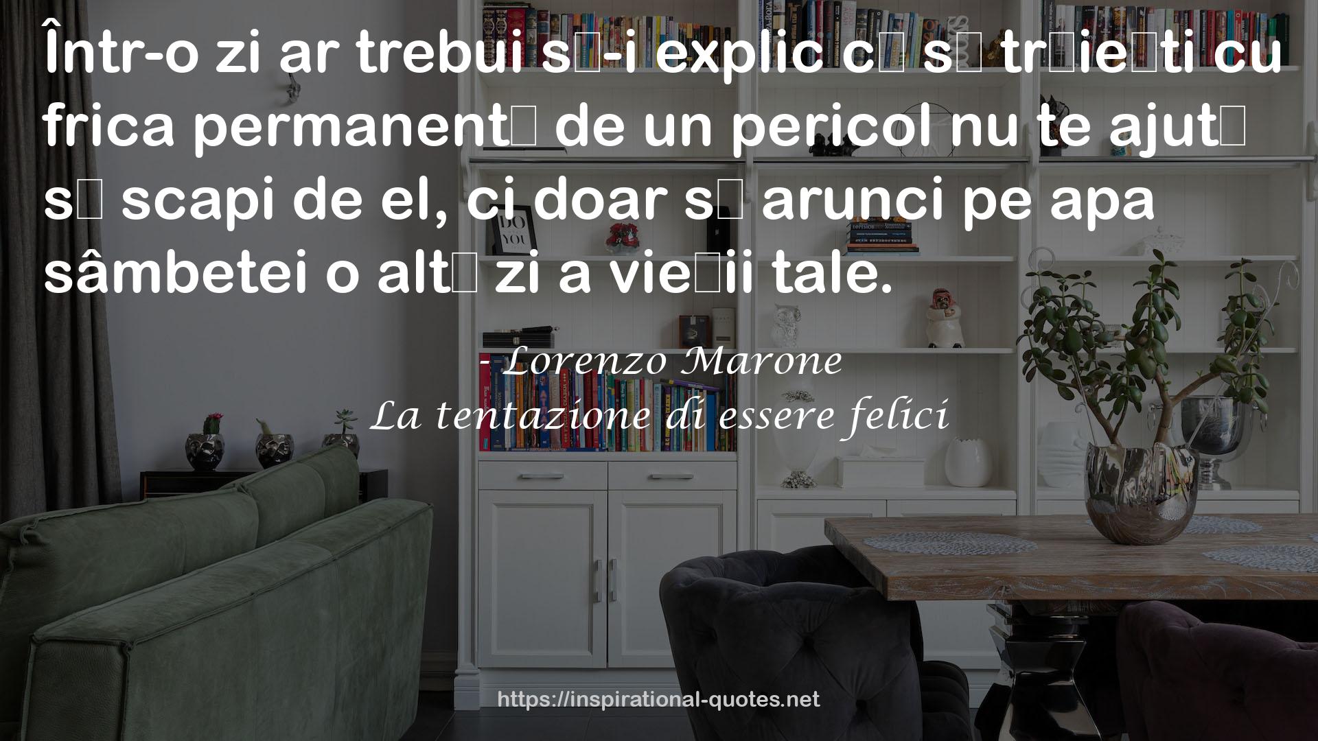 La tentazione di essere felici QUOTES