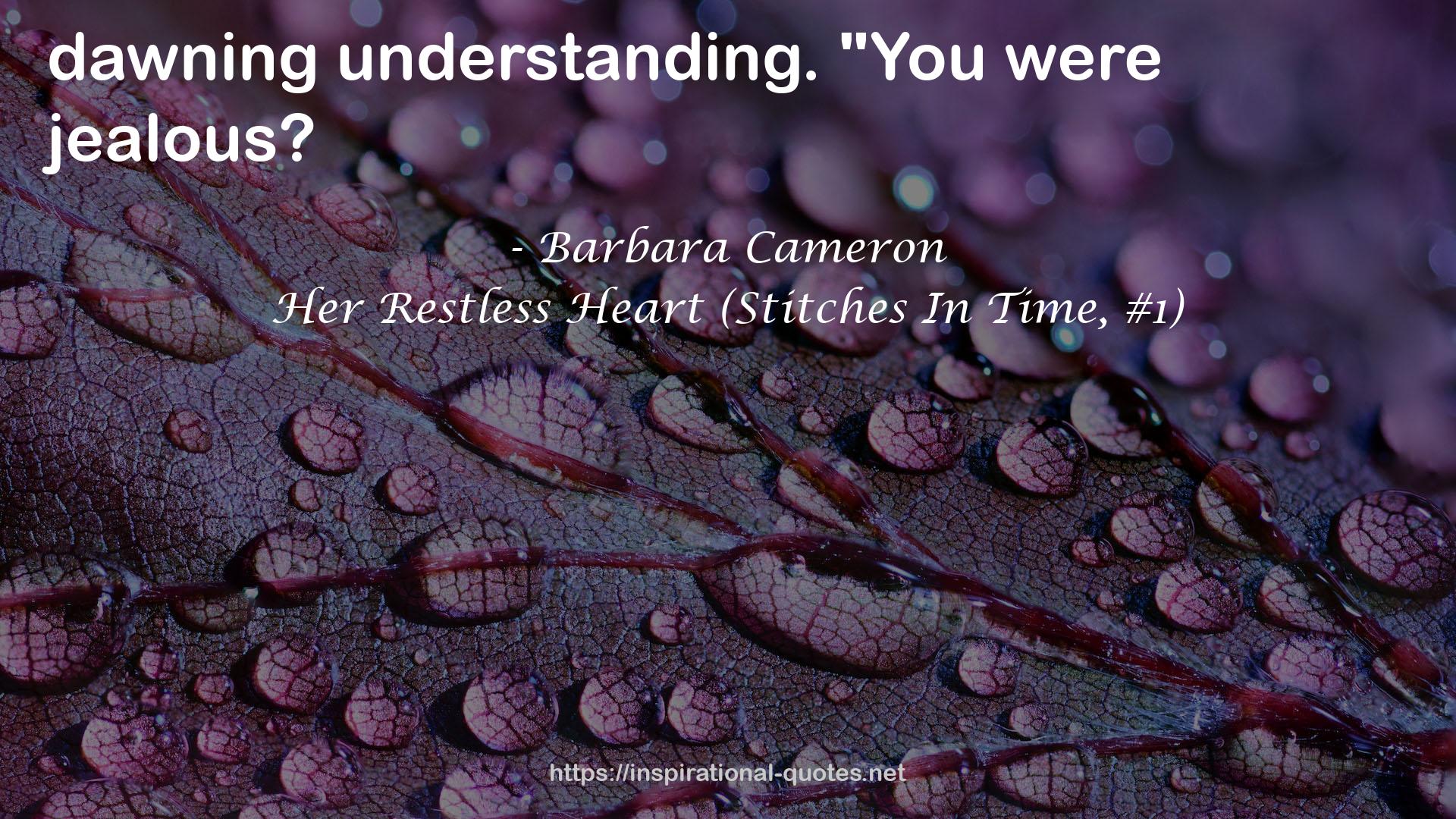 Her Restless Heart (Stitches In Time, #1) QUOTES