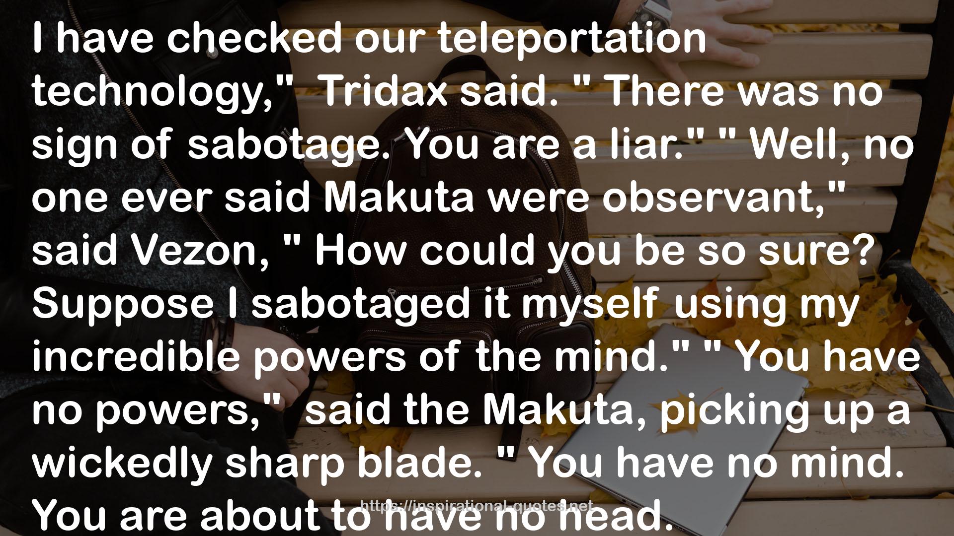 Makuta  QUOTES