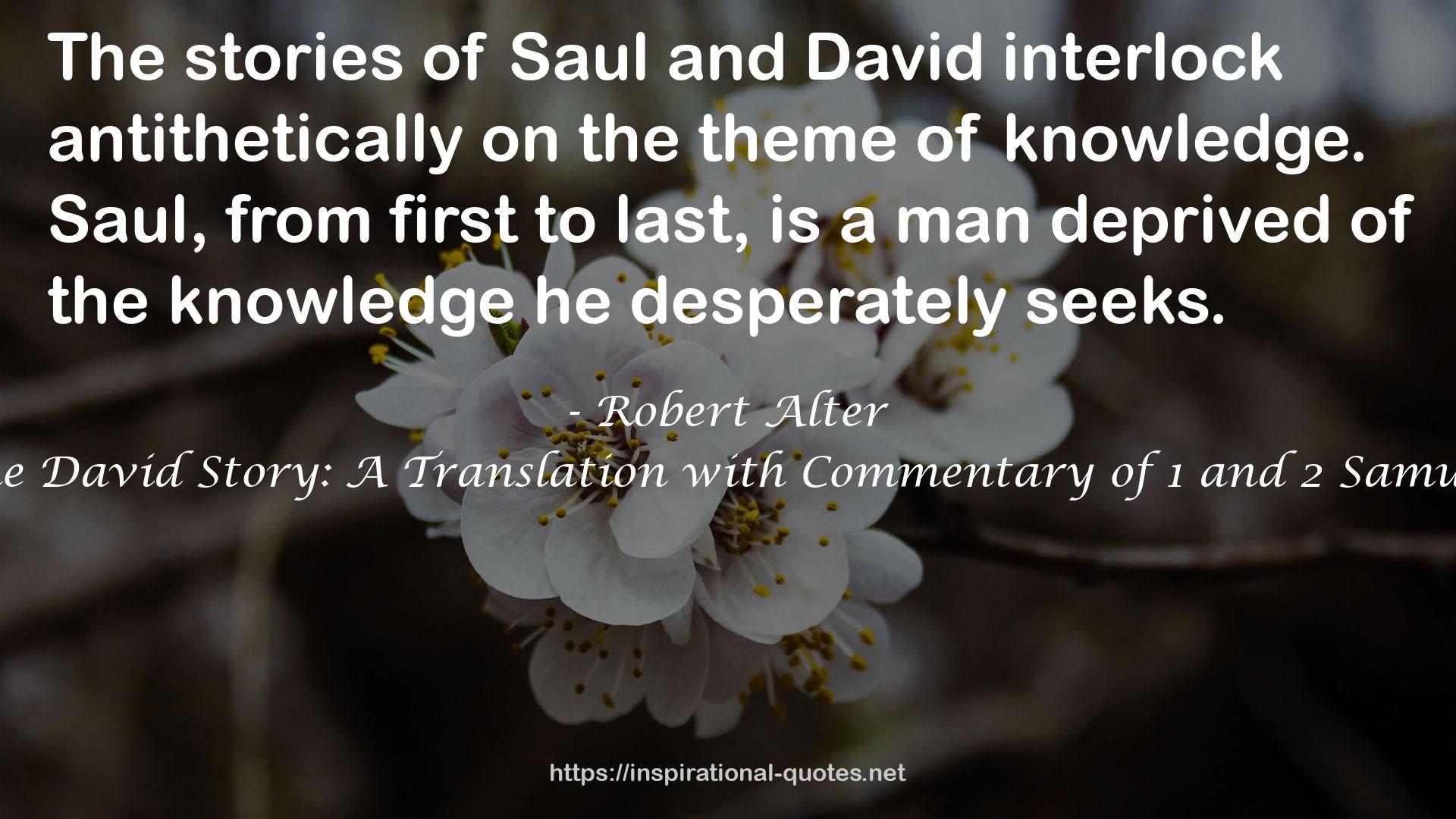 The David Story: A Translation with Commentary of 1 and 2 Samuel QUOTES