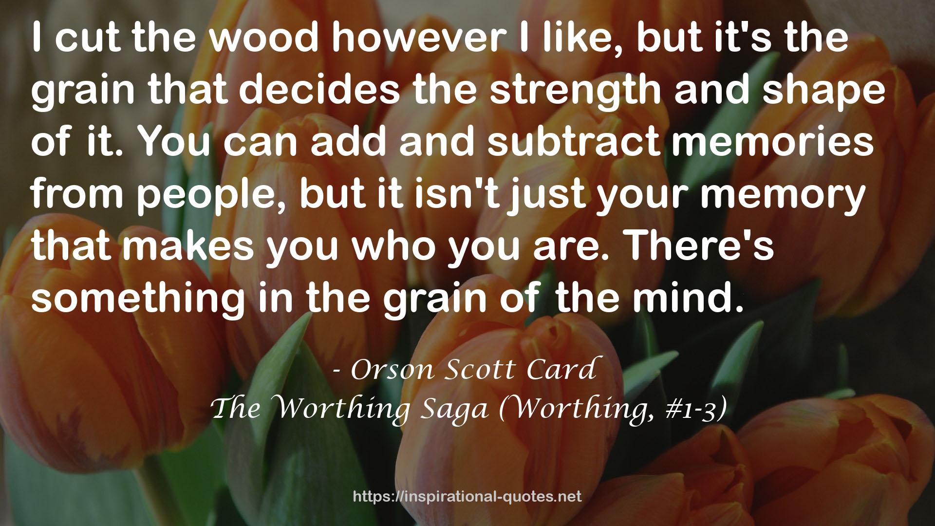 The Worthing Saga (Worthing, #1-3) QUOTES