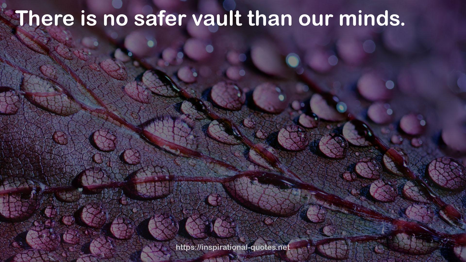 no safer vault  QUOTES