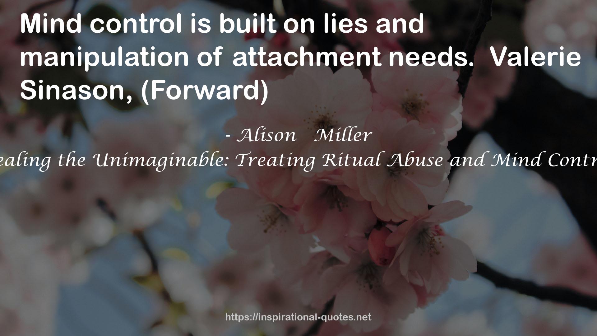 Healing the Unimaginable: Treating Ritual Abuse and Mind Control QUOTES