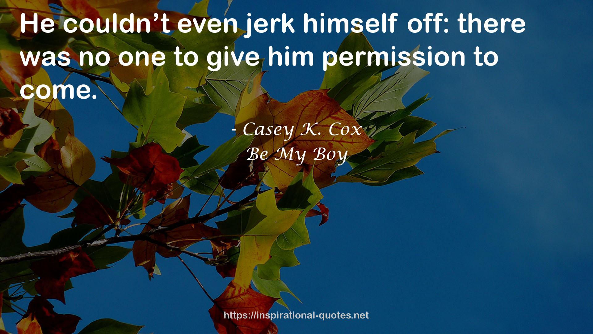 Be My Boy QUOTES