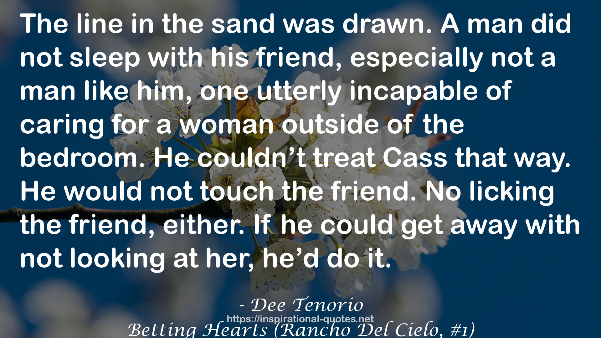 Betting Hearts (Rancho Del Cielo, #1) QUOTES