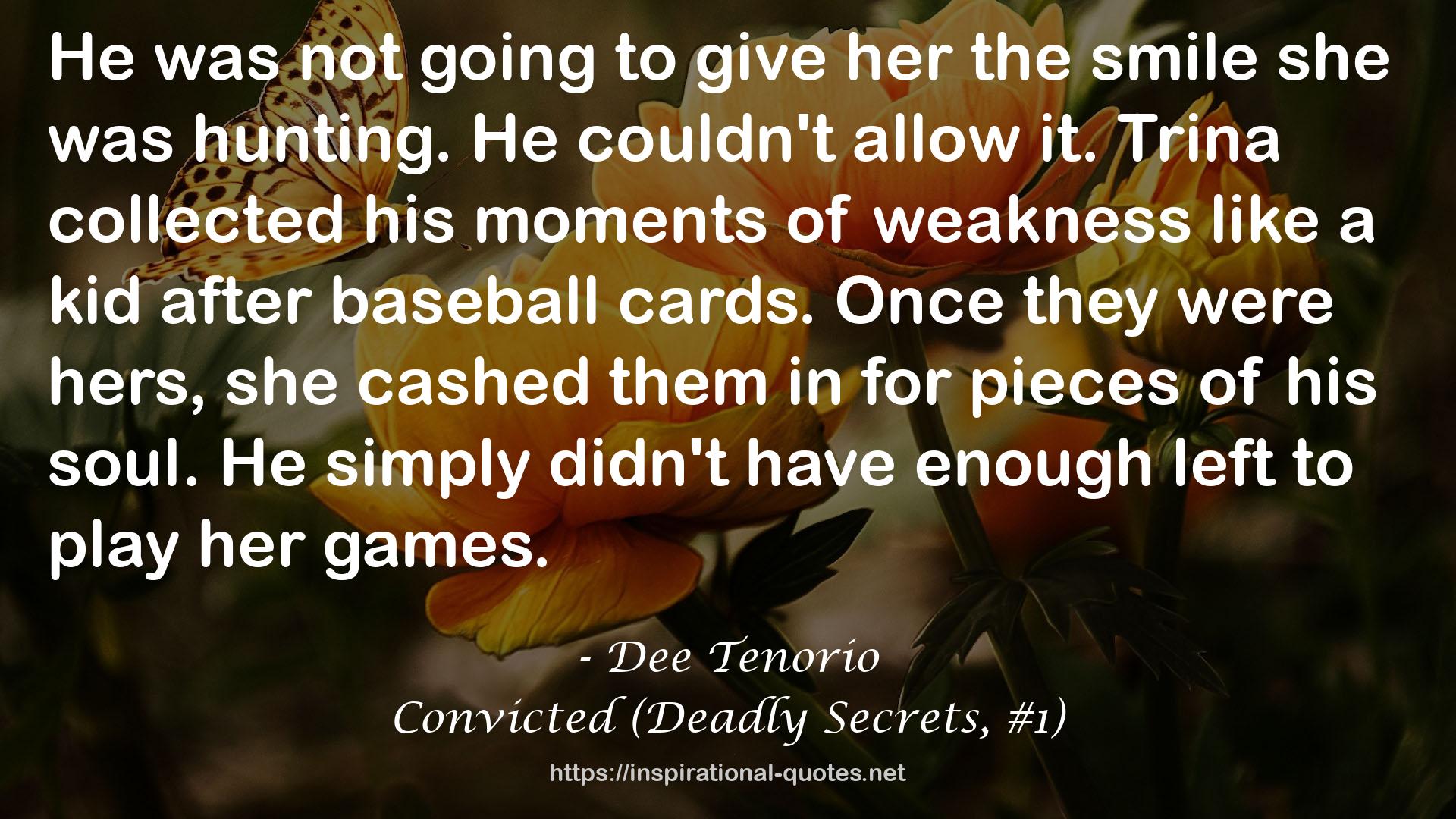 Convicted (Deadly Secrets, #1) QUOTES