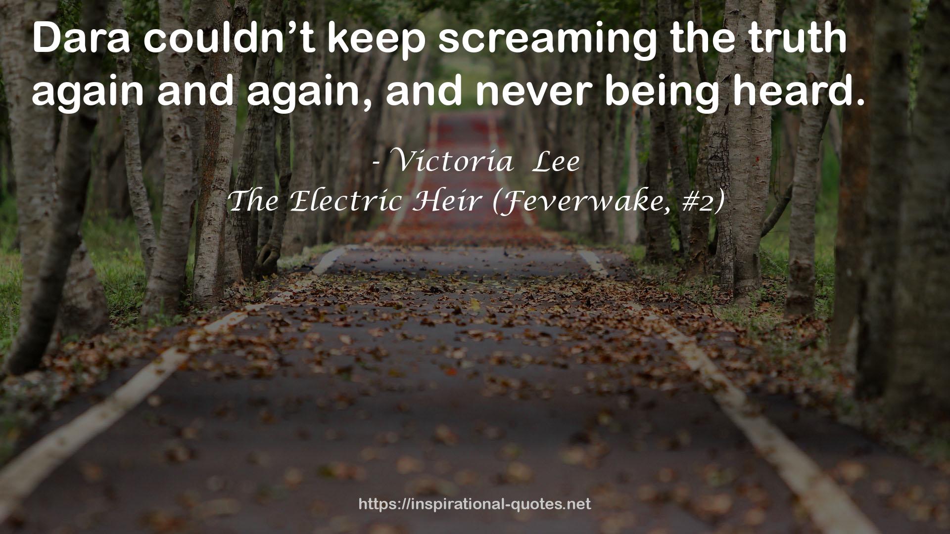 The Electric Heir (Feverwake, #2) QUOTES