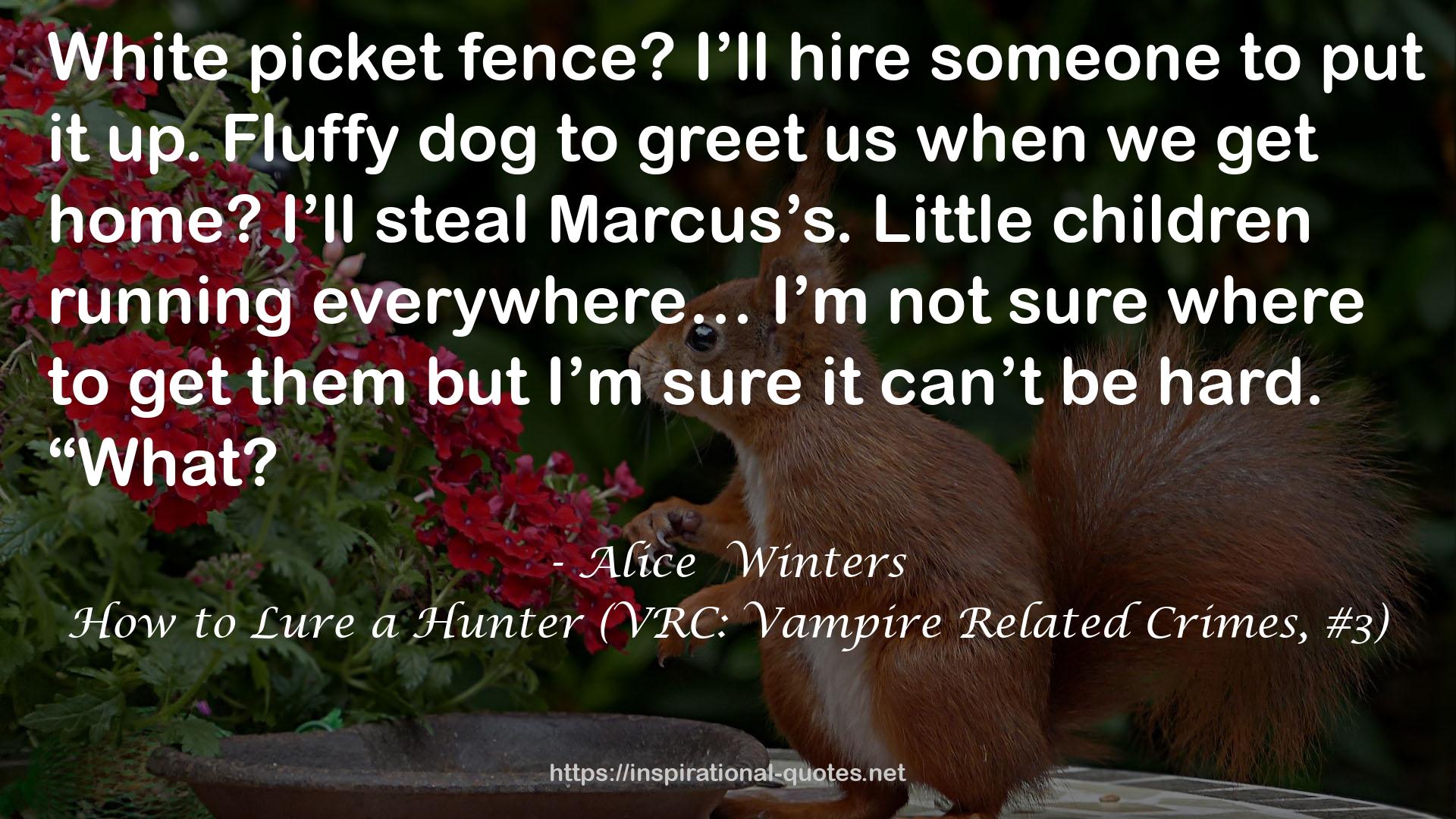 How to Lure a Hunter (VRC: Vampire Related Crimes, #3) QUOTES