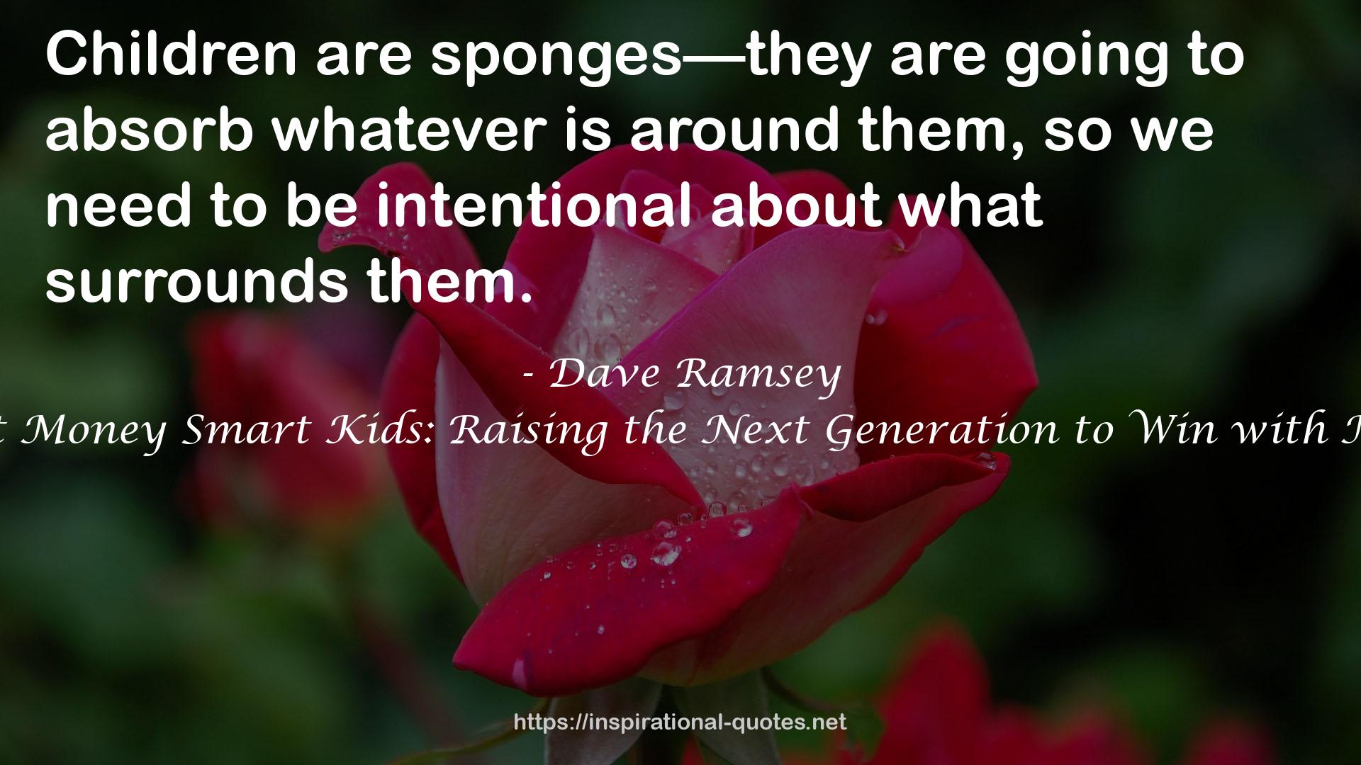 Smart Money Smart Kids: Raising the Next Generation to Win with Money QUOTES