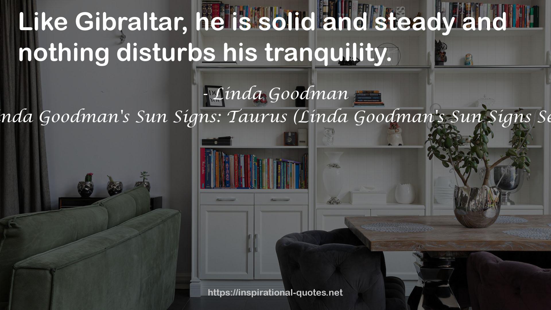 Linda Goodman's Sun Signs: Taurus (Linda Goodman's Sun Signs Set) QUOTES