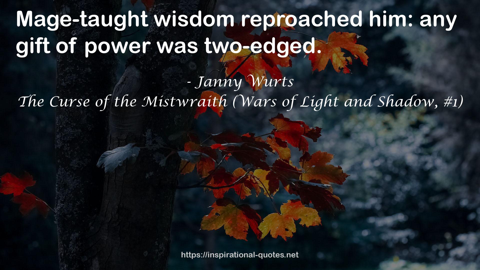 The Curse of the Mistwraith (Wars of Light and Shadow, #1) QUOTES