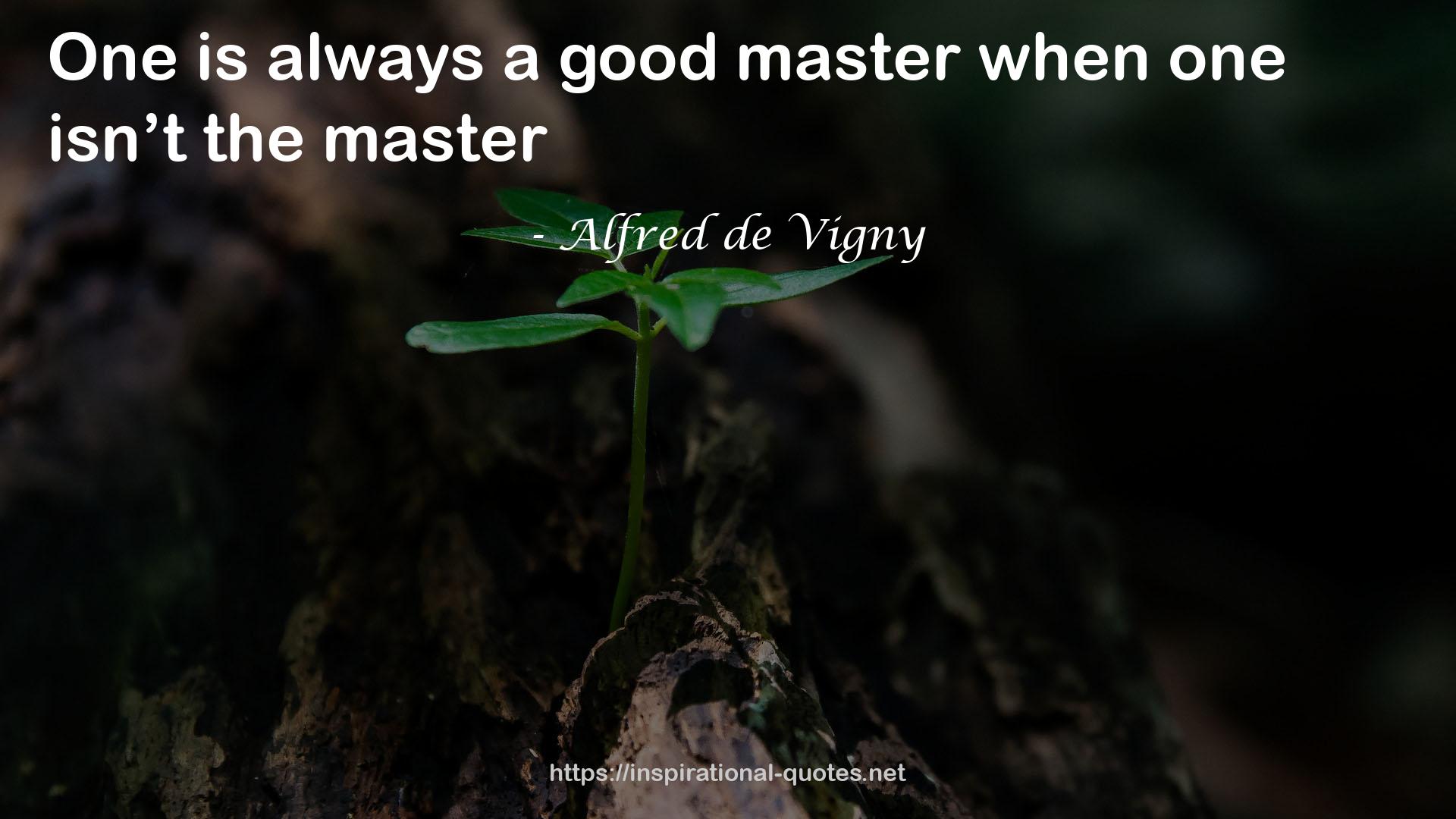 a good master  QUOTES