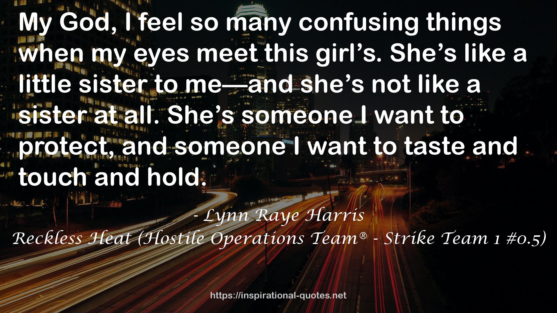 Reckless Heat (Hostile Operations Team® - Strike Team 1 #0.5) QUOTES