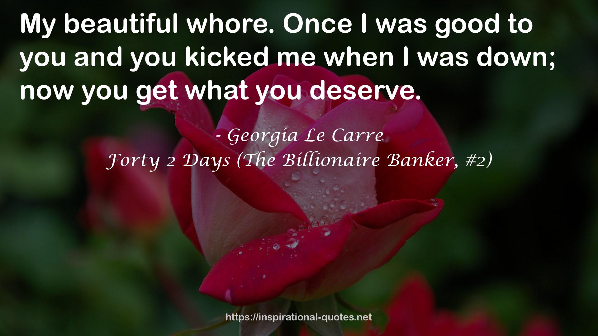 Forty 2 Days (The Billionaire Banker, #2) QUOTES