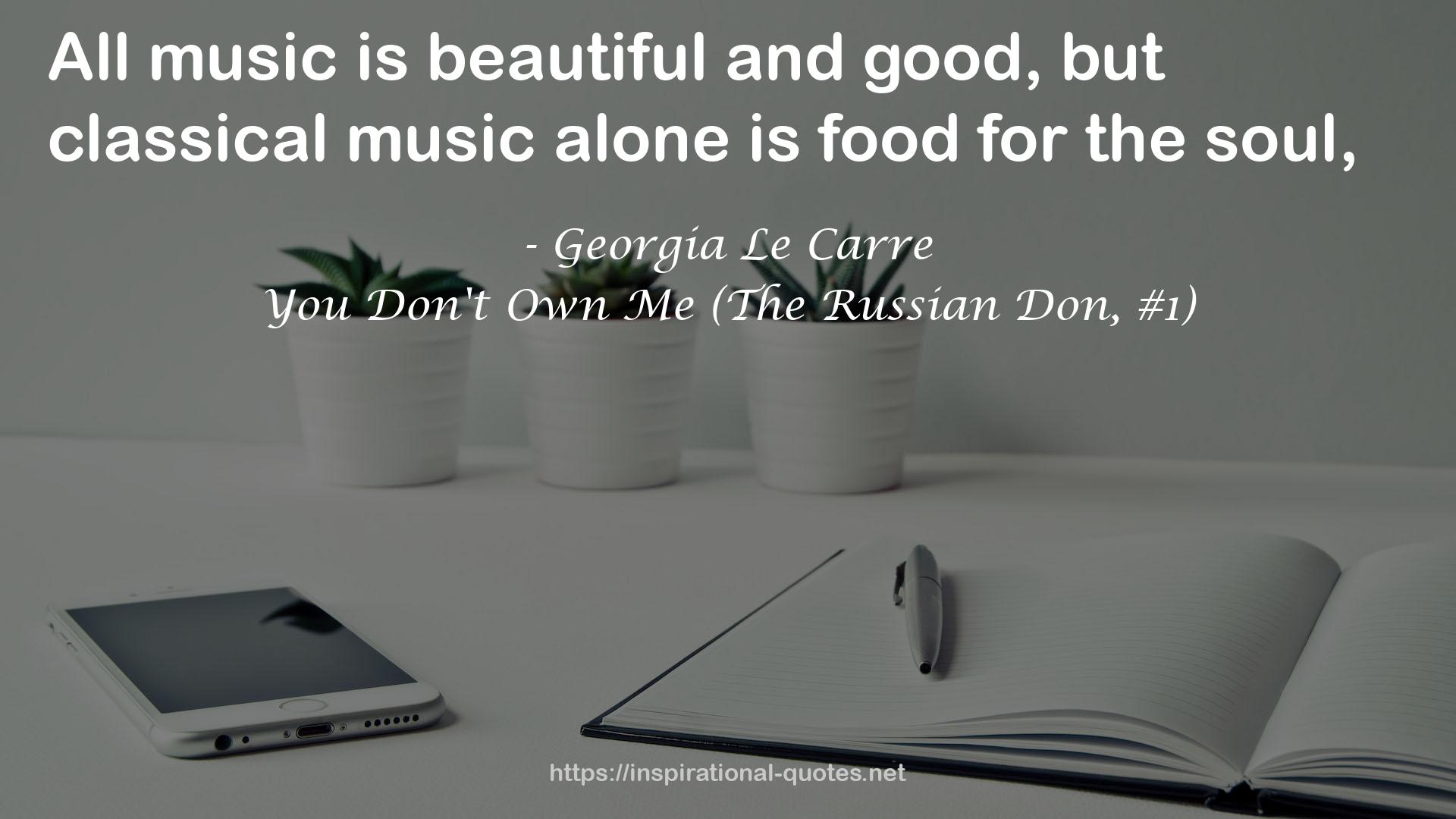 You Don't Own Me (The Russian Don, #1) QUOTES