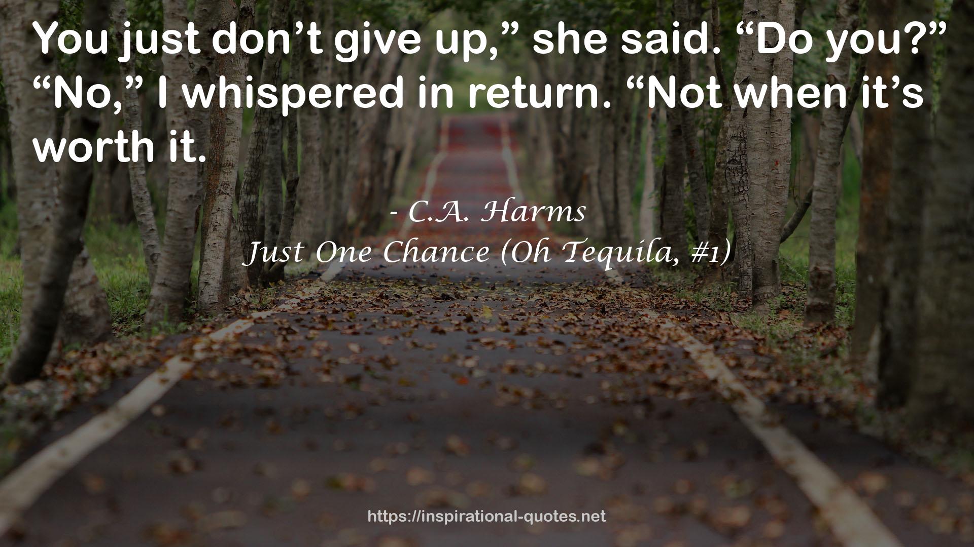 Just One Chance (Oh Tequila, #1) QUOTES