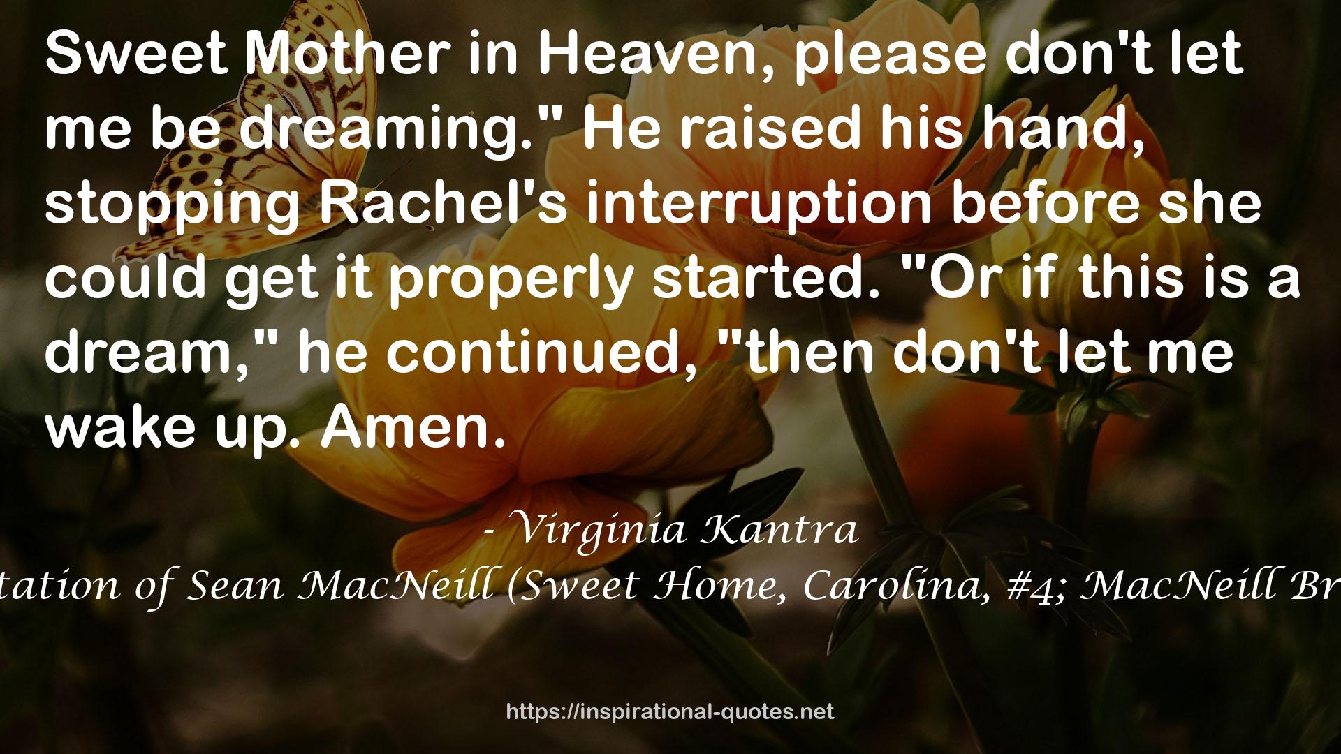 The Temptation of Sean MacNeill (Sweet Home, Carolina, #4; MacNeill Brothers, #3) QUOTES
