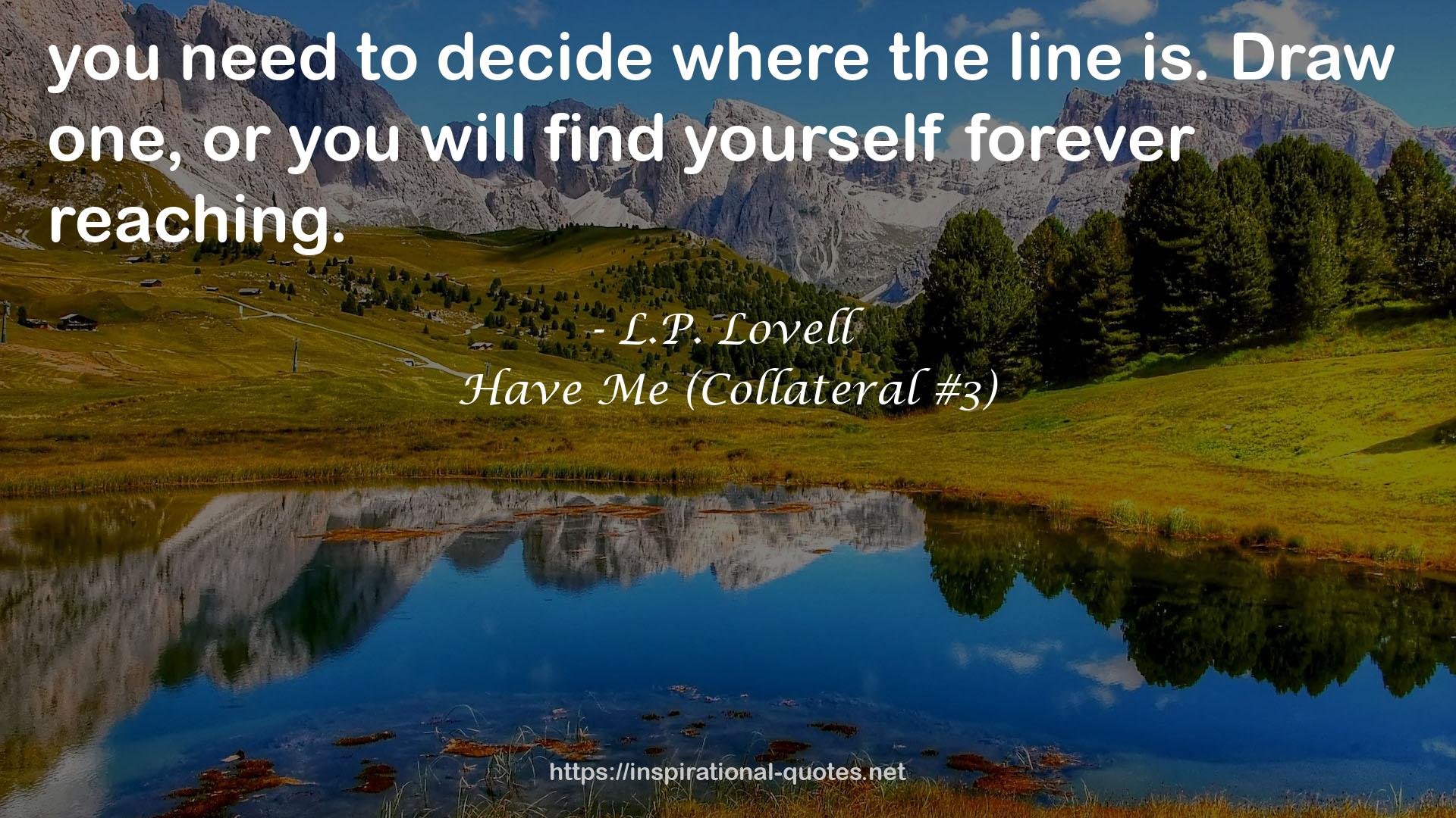 Have Me (Collateral #3) QUOTES