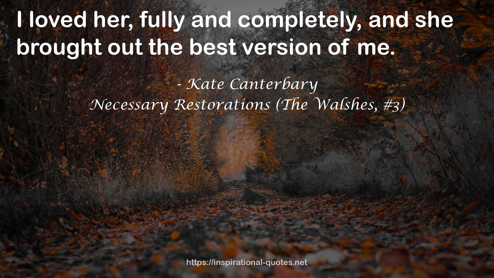 Necessary Restorations (The Walshes, #3) QUOTES