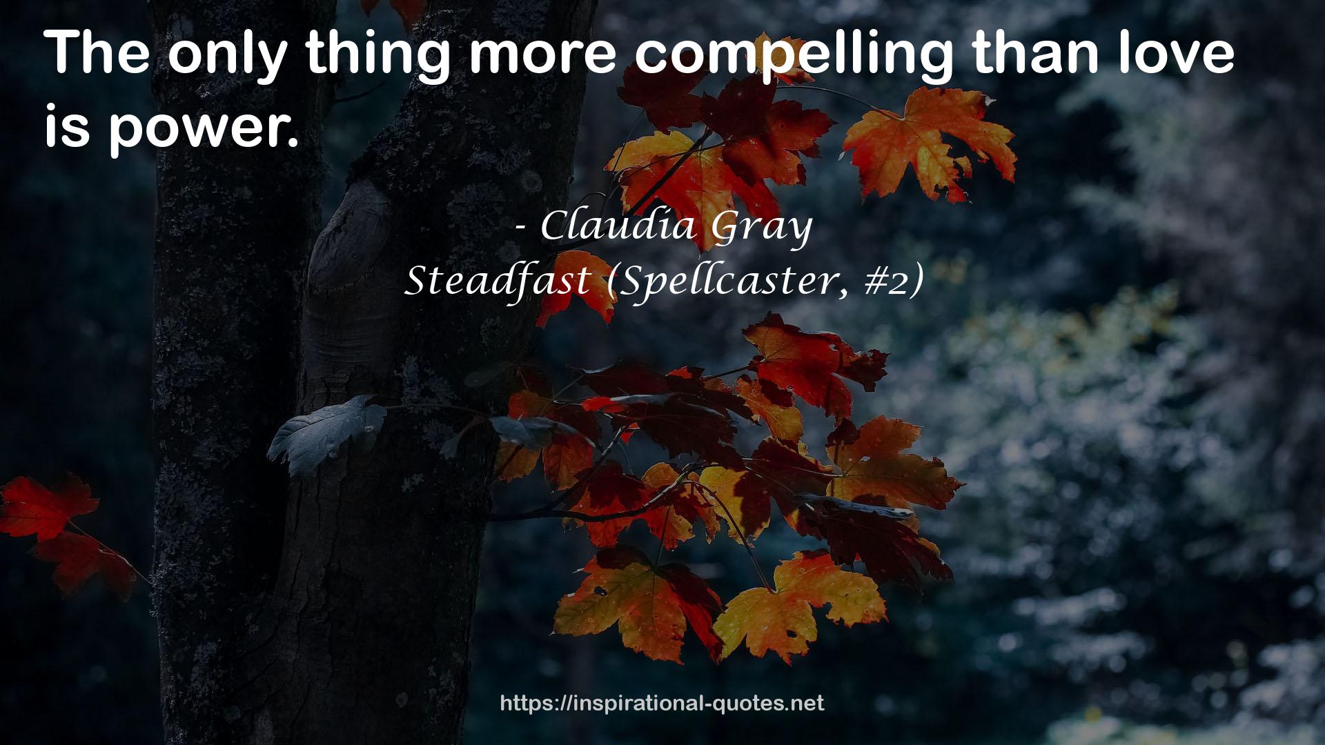 Steadfast (Spellcaster, #2) QUOTES