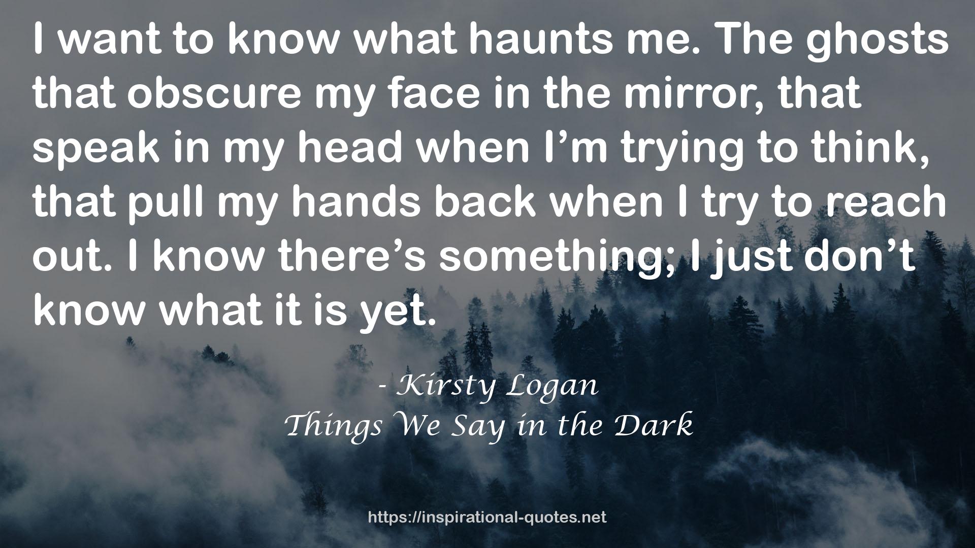 Things We Say in the Dark QUOTES