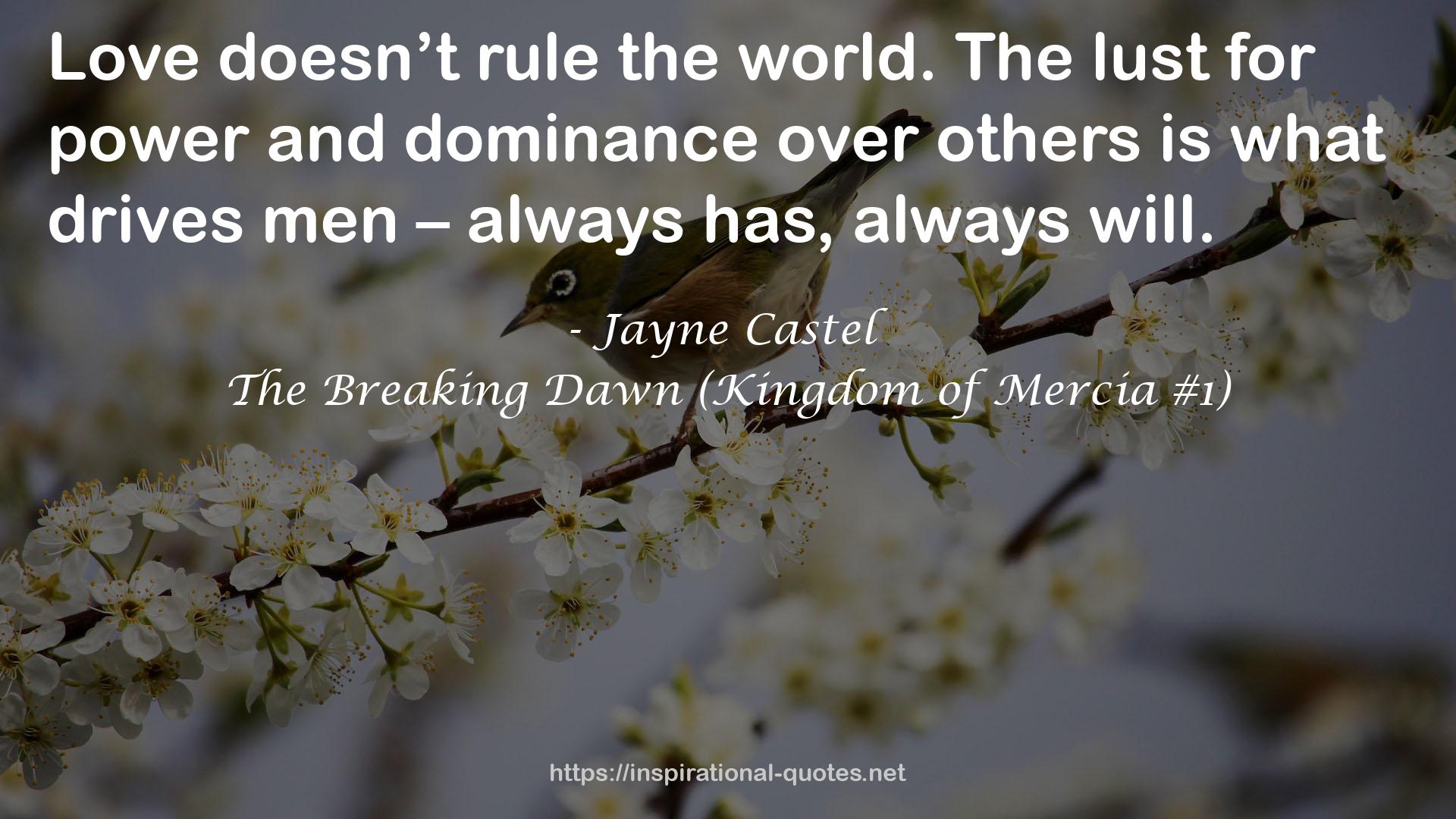 The Breaking Dawn (Kingdom of Mercia #1) QUOTES