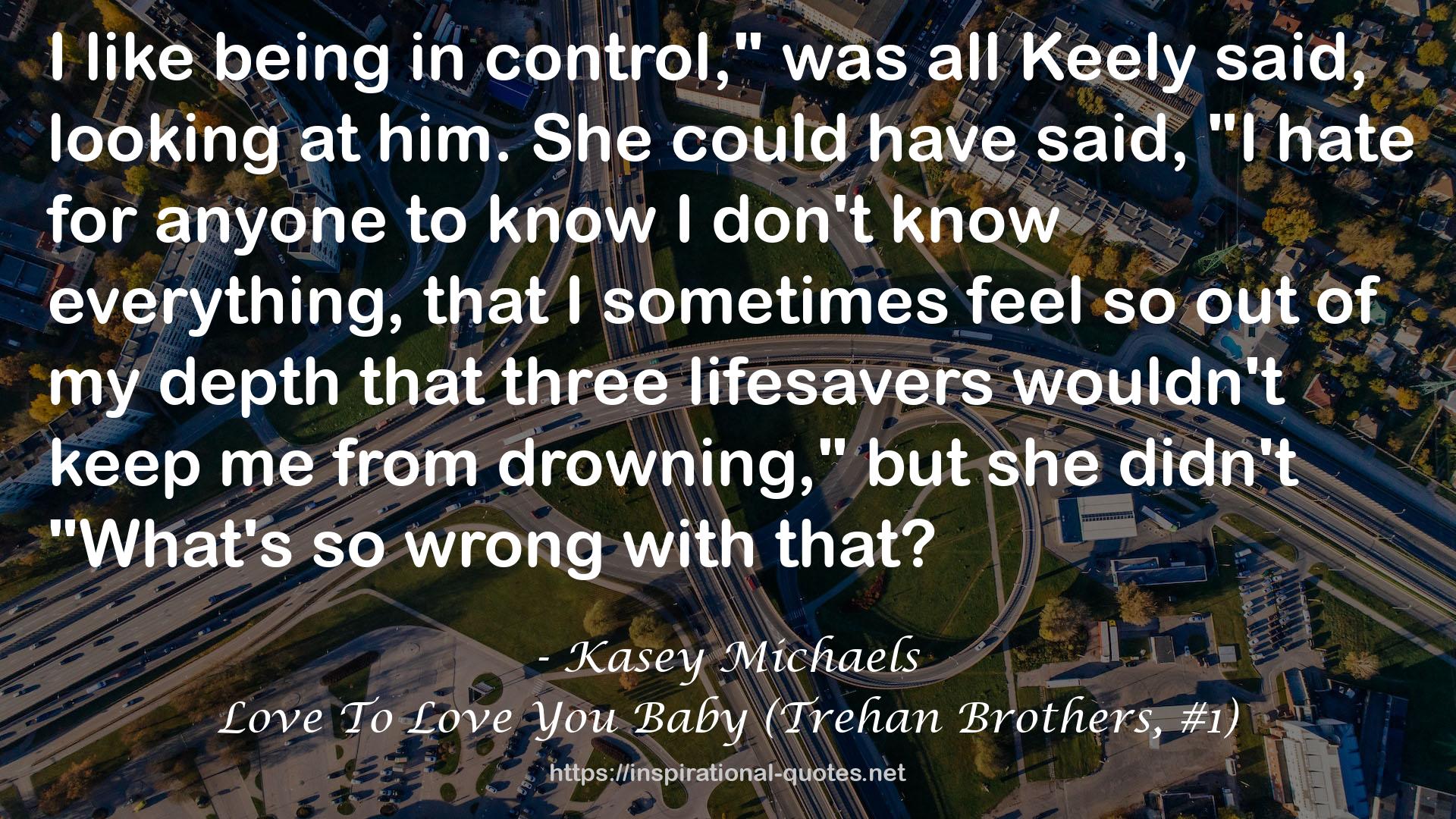 Love To Love You Baby (Trehan Brothers, #1) QUOTES