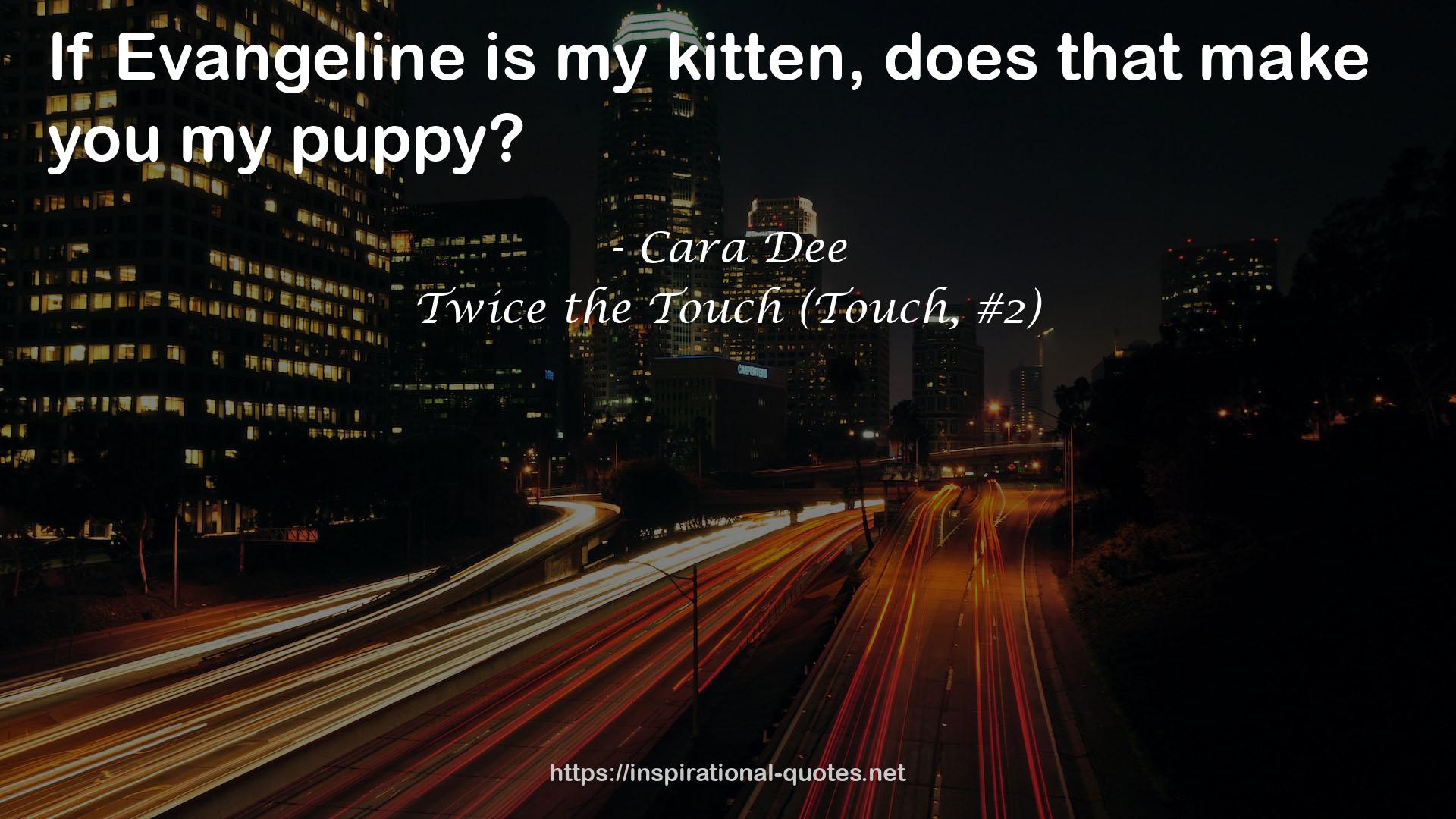 Twice the Touch (Touch, #2) QUOTES