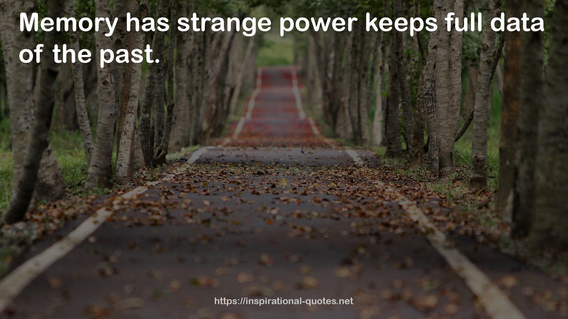 strange power  QUOTES